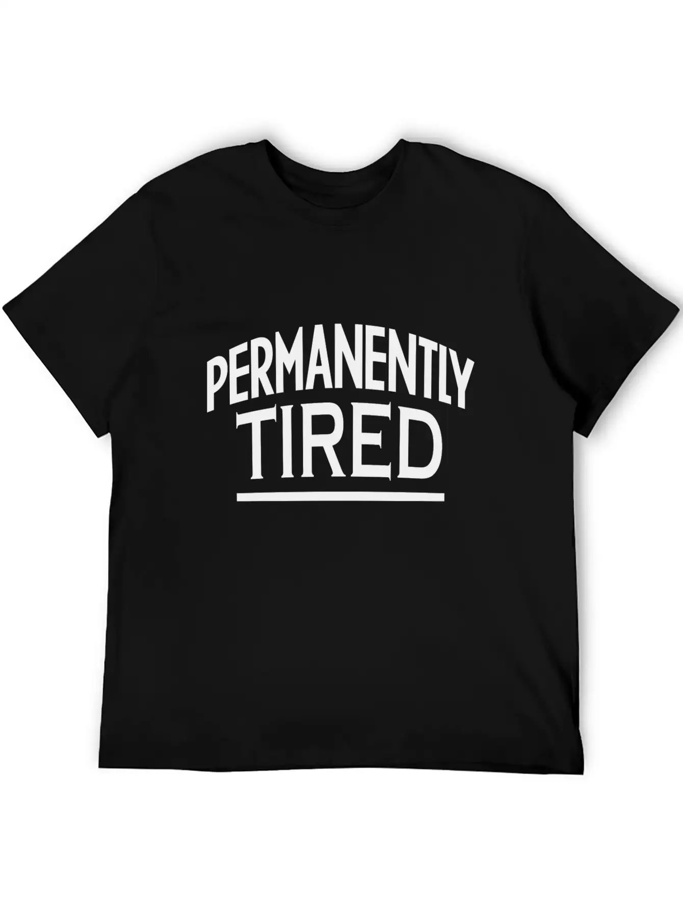 PERMANENTLY-TIRED Unisex Casual T-Shirt – Clean Design For Daily Comfort
