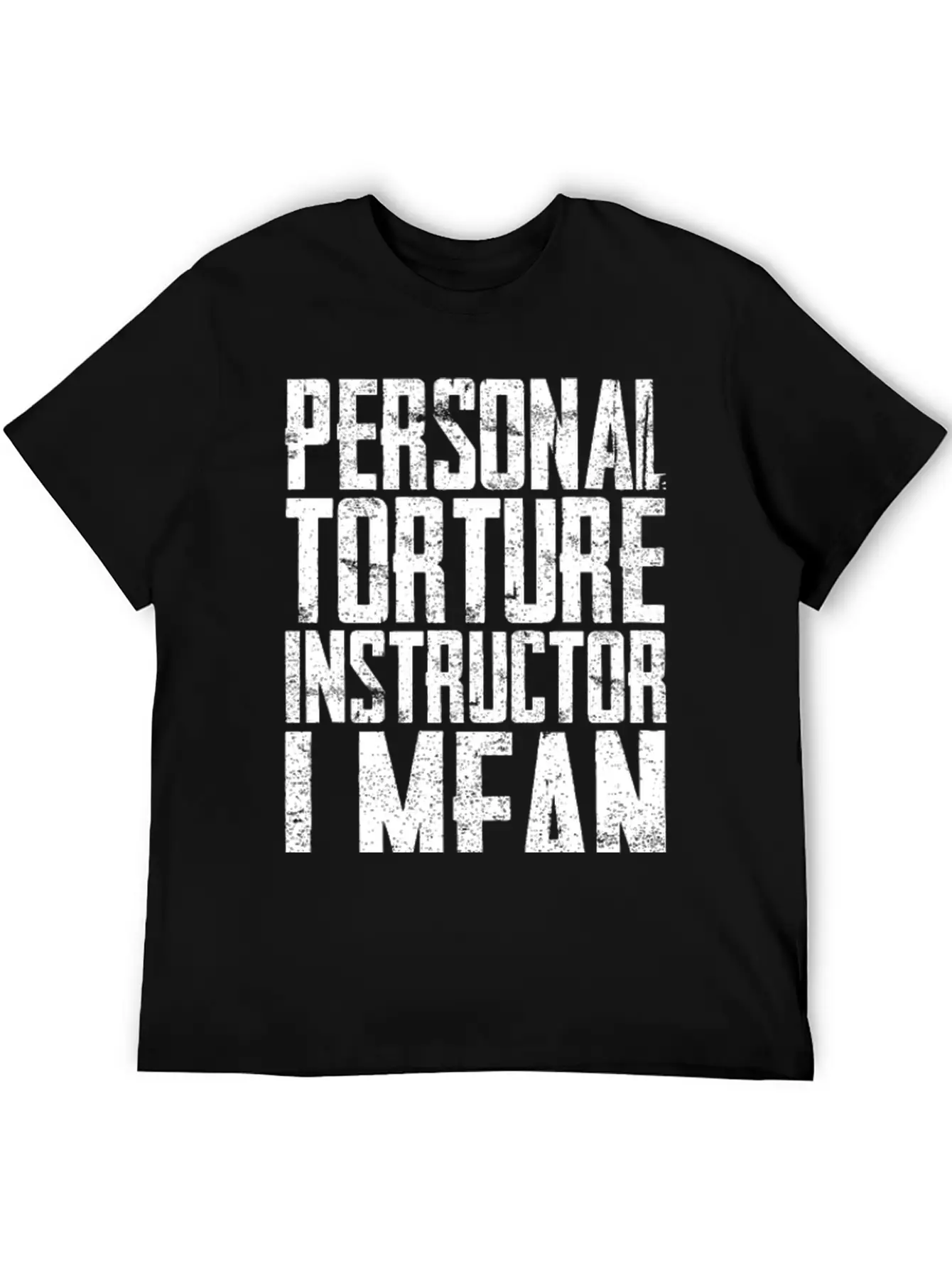 Personal Torture Instructor, Physical Therapist Unisex Casual T-Shirt – Clean Design For Daily Comfort