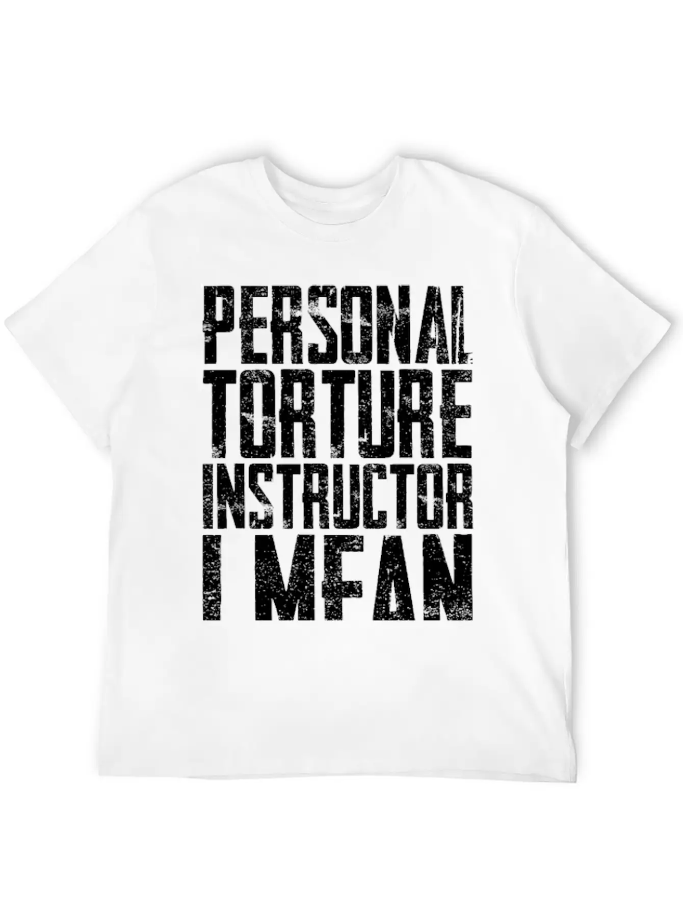 Personal Torture Instructor, Physical Therapist Unisex Casual T-Shirt – Clean Design For Daily Comfort