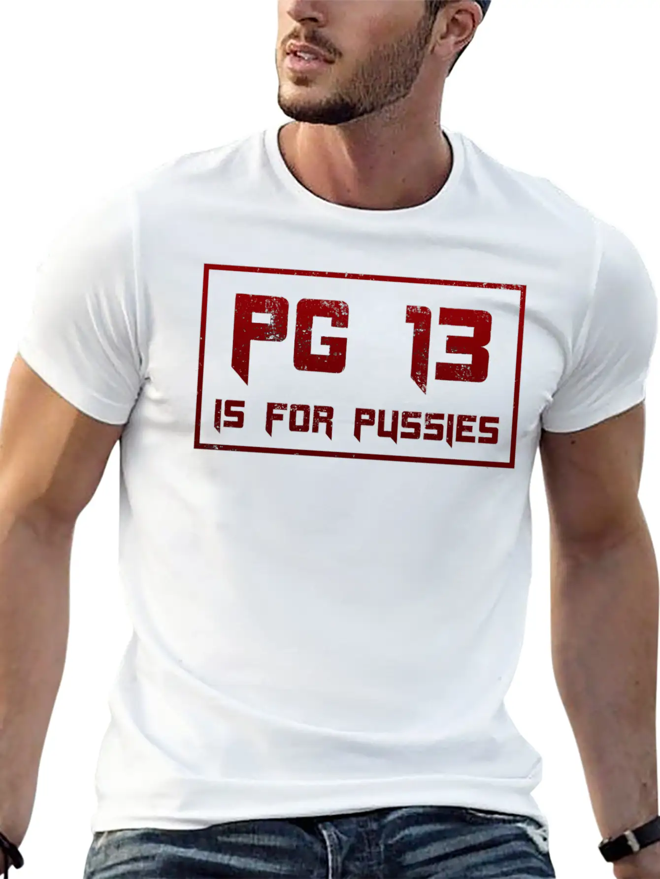 PG 13 Is For P*ssies Modern Fit Casual T-Shirt – Clean And Versatile Design