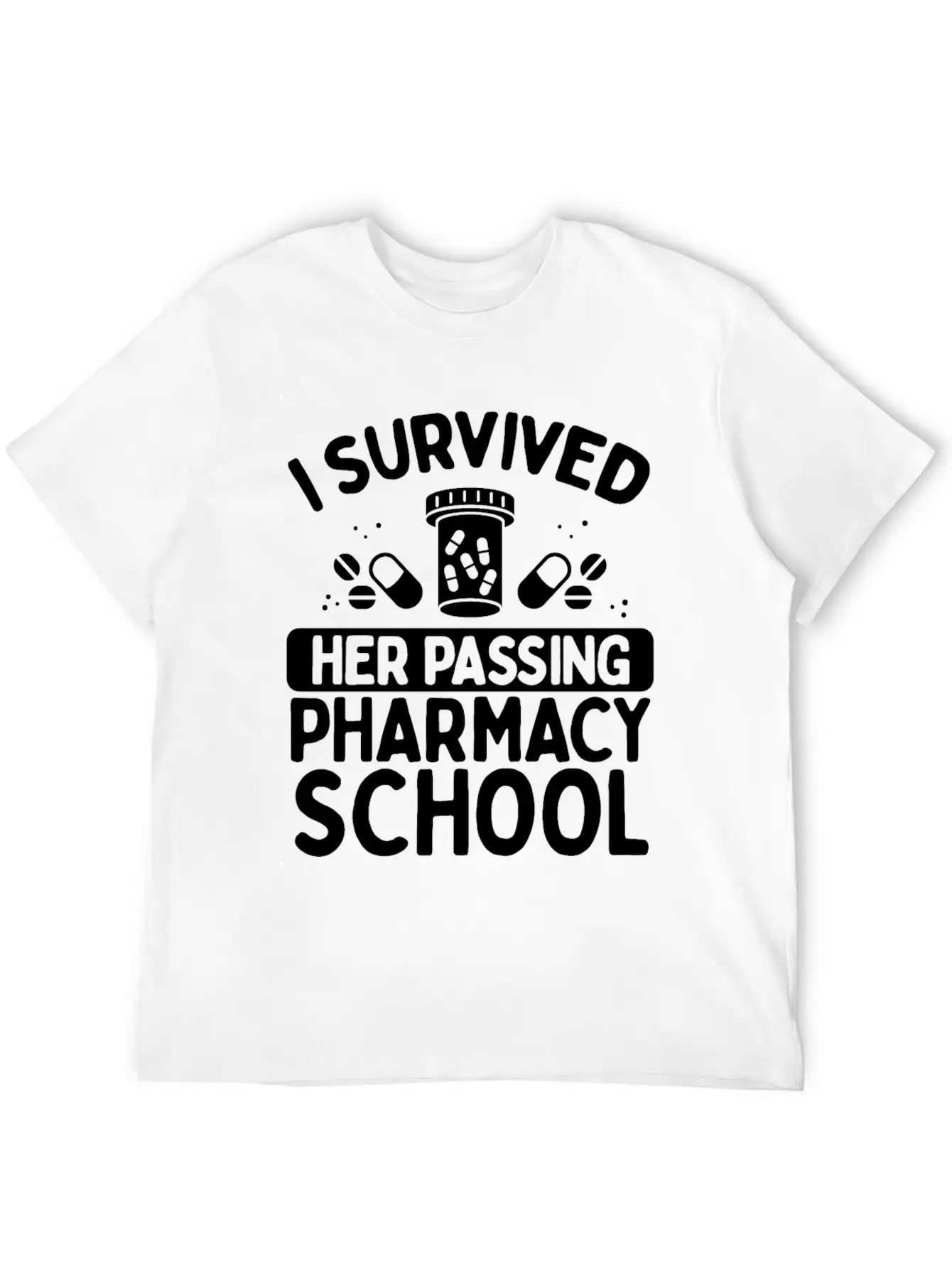 Pharmacy School Gradute Student Must Haves Relaxed Everyday Tee – Lightweight And Durable Cotton