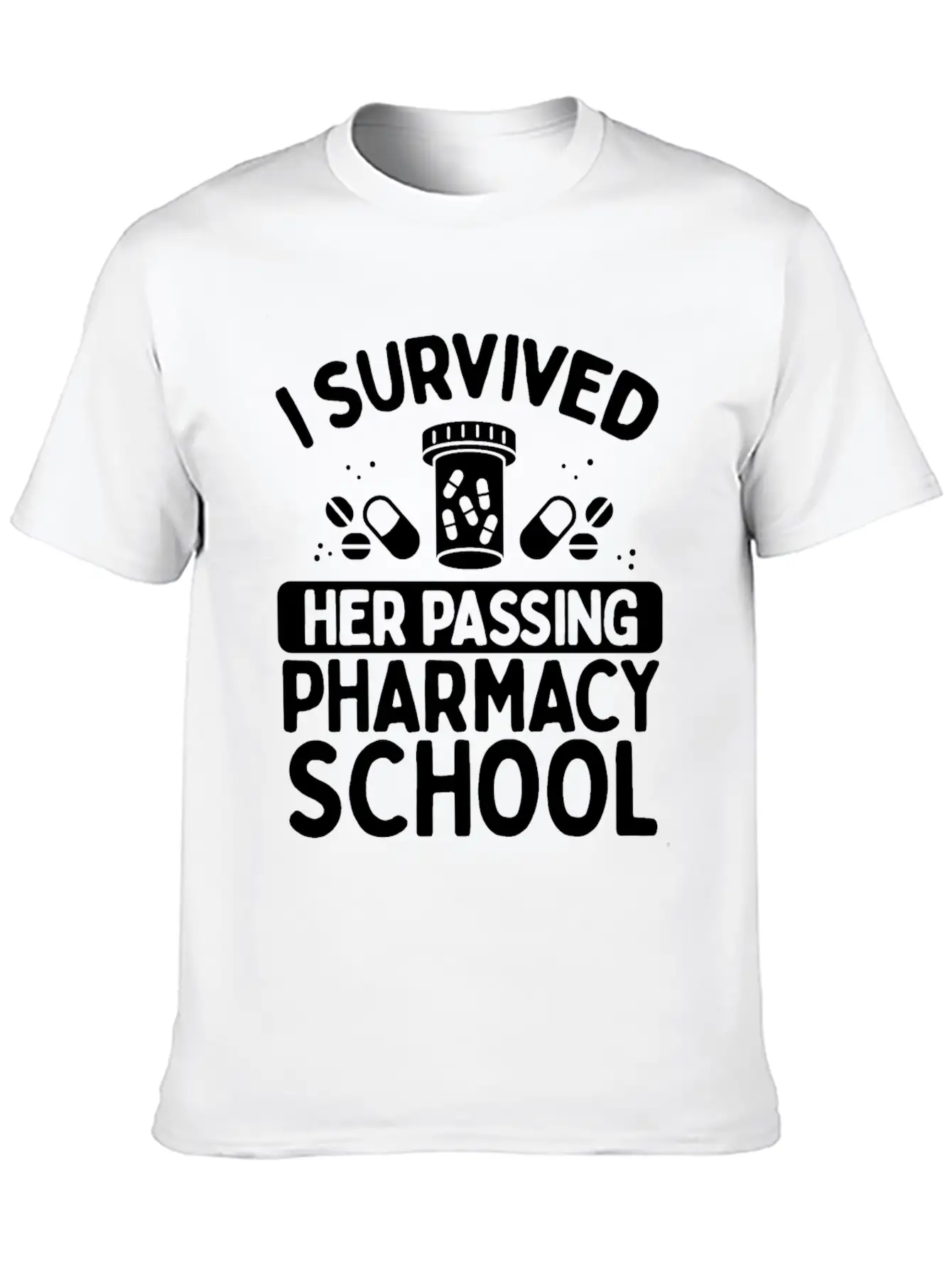 Pharmacy School Gradute Student Must Haves Relaxed Everyday Tee – Lightweight And Durable Cotton