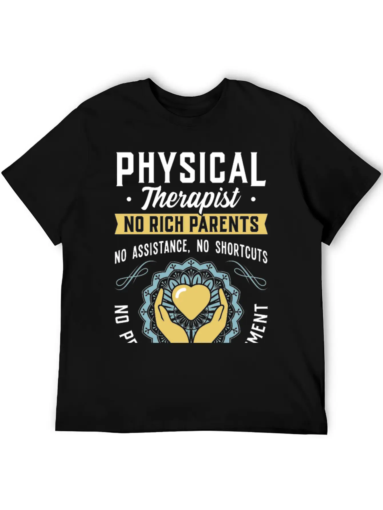 Physical Therapist - Only Hard Work 24/7 Unisex Casual T-Shirt – Clean Design For Daily Comfort