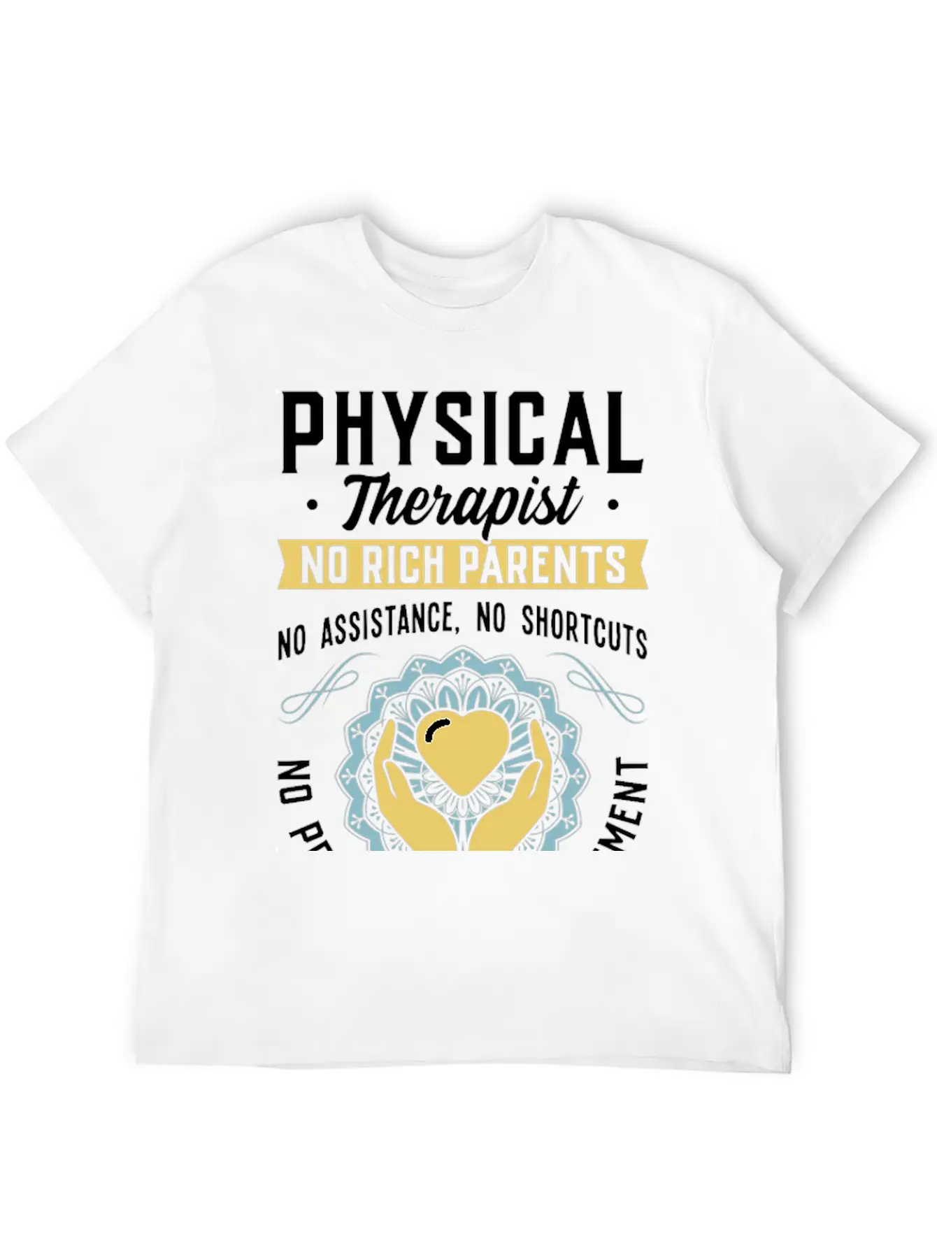 Physical Therapist - Only Hard Work 24/7 Unisex Casual T-Shirt – Clean Design For Daily Comfort