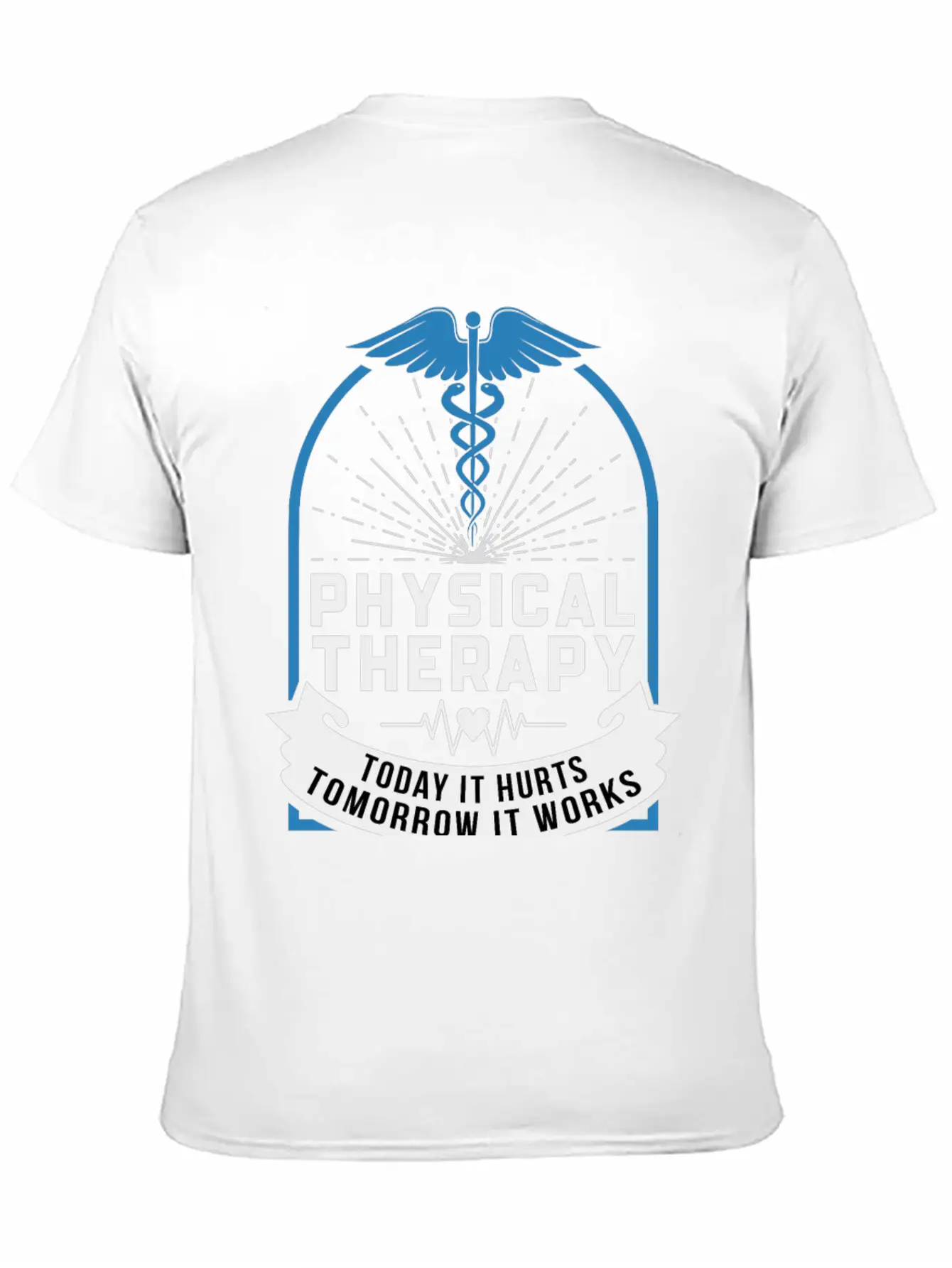 Physical Therapy, Today It Hurts Tomorrow It Works Essential Cotton Tee For Daily Outfits – Unisex Style