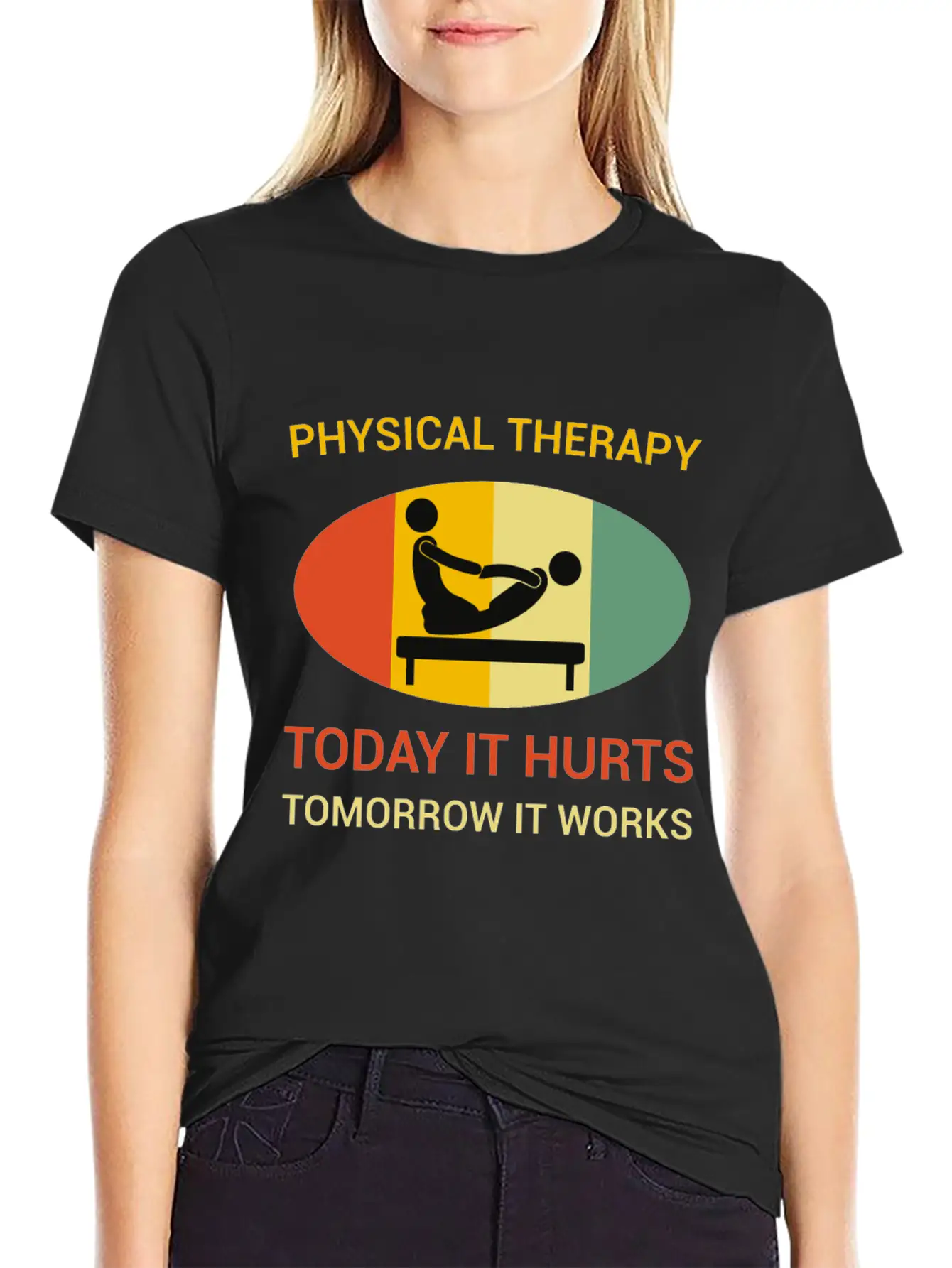 Physical Therapy Today It Hurts Tomorrow It Works Unisex Casual T-Shirt – Clean Design For Daily Comfort