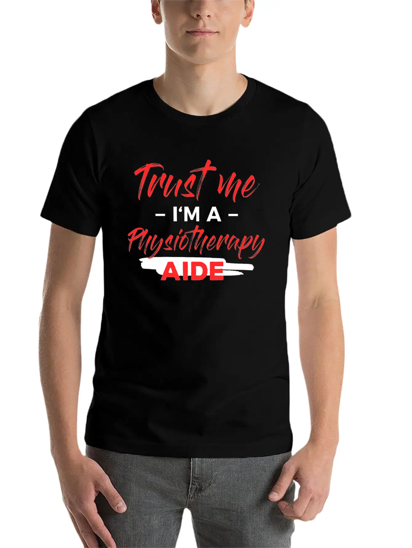 Physiotherapy Aide - Trust Me I'm A Physiotherapy Lightweight Cotton T-Shirt – Daily Comfort Graphic Shirt