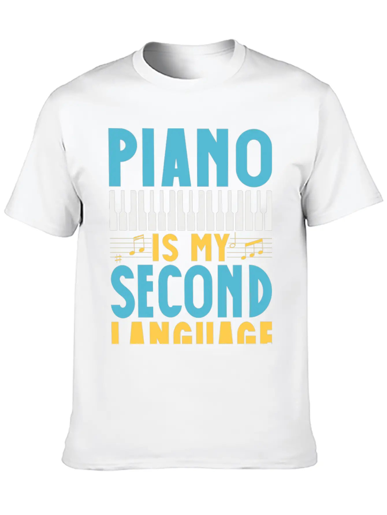 Pianist Is My Second Laguage Musician Piano Relaxed Everyday Tee – Lightweight And Durable Cotton