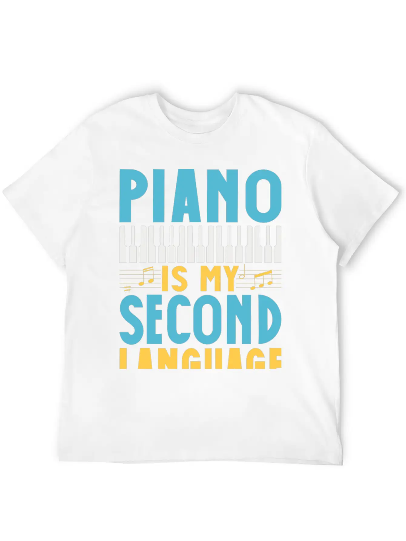 Pianist Is My Second Laguage Musician Piano Relaxed Everyday Tee – Lightweight And Durable Cotton