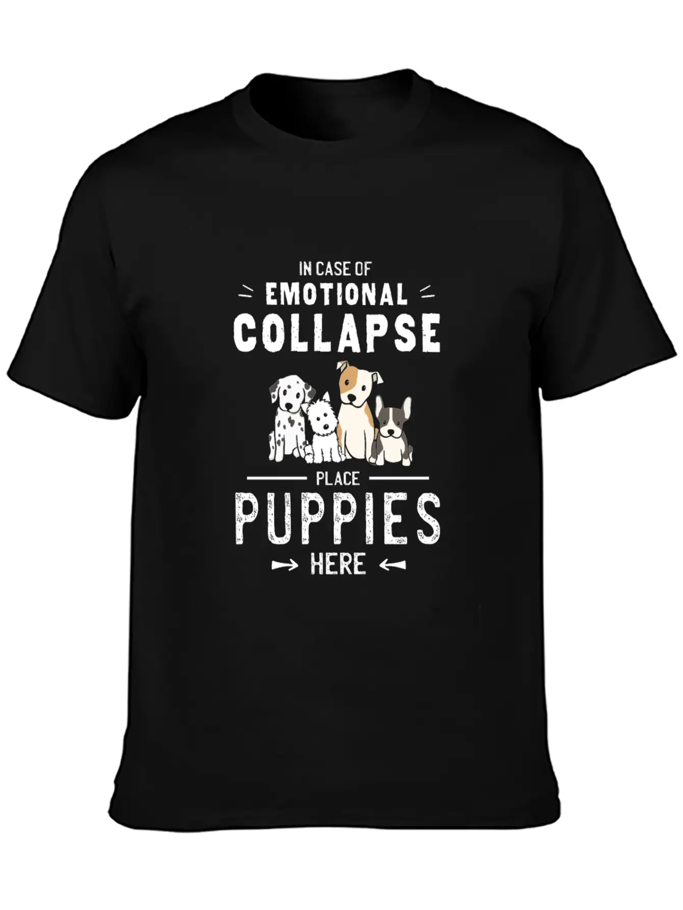 Place Dog Puppies Here - Emotional Collapse Unisex Casual T-Shirt – Clean Design For Daily Comfort