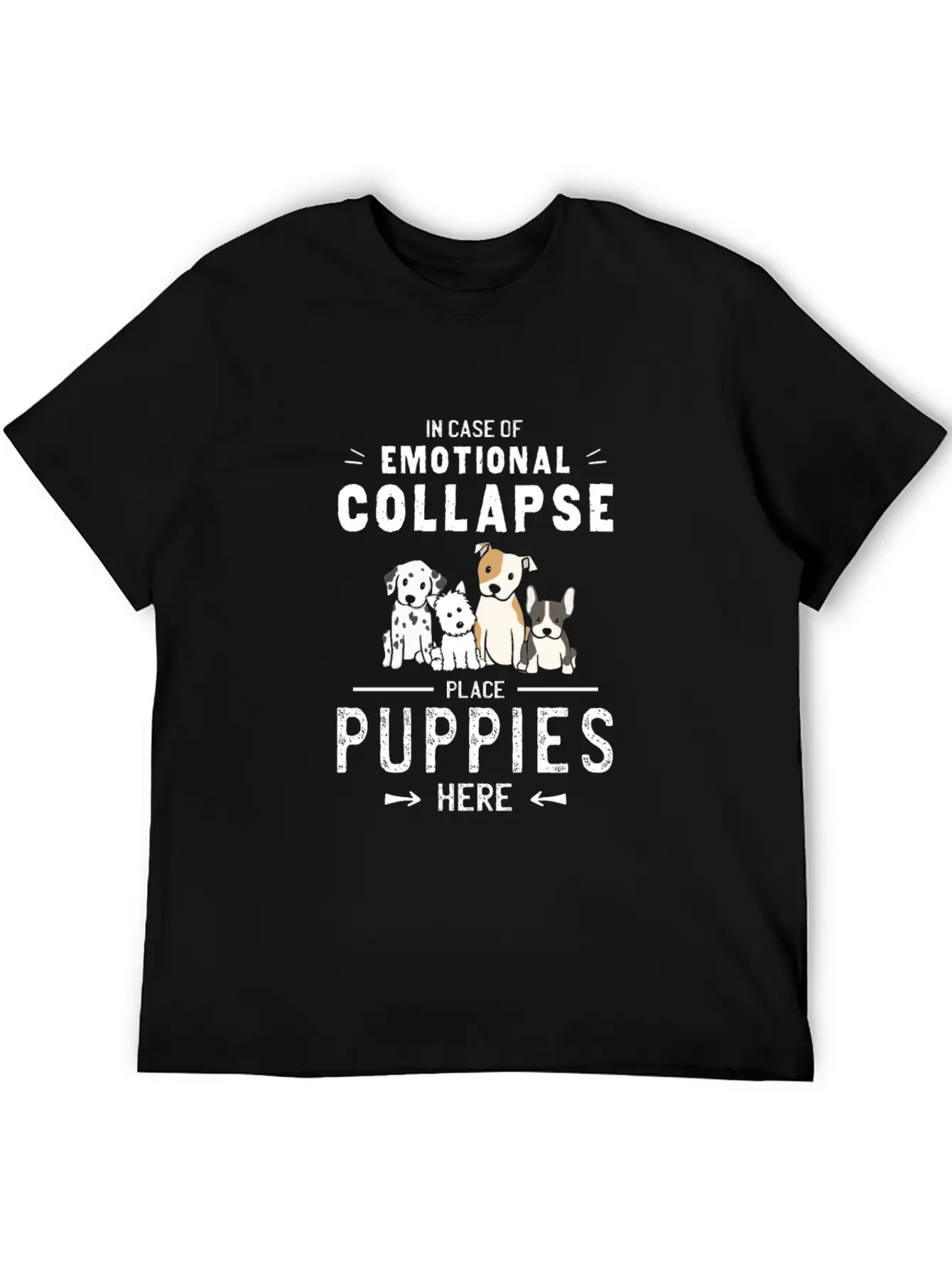 Place Dog Puppies Here - Emotional Collapse Unisex Casual T-Shirt – Clean Design For Daily Comfort