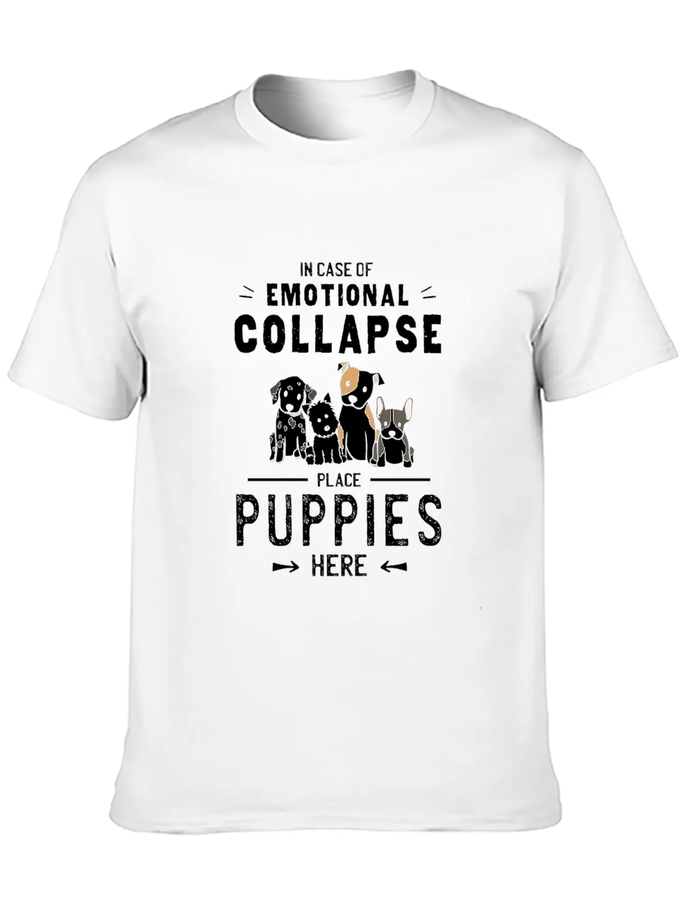 Place Dog Puppies Here - Emotional Collapse Unisex Casual T-Shirt – Clean Design For Daily Comfort