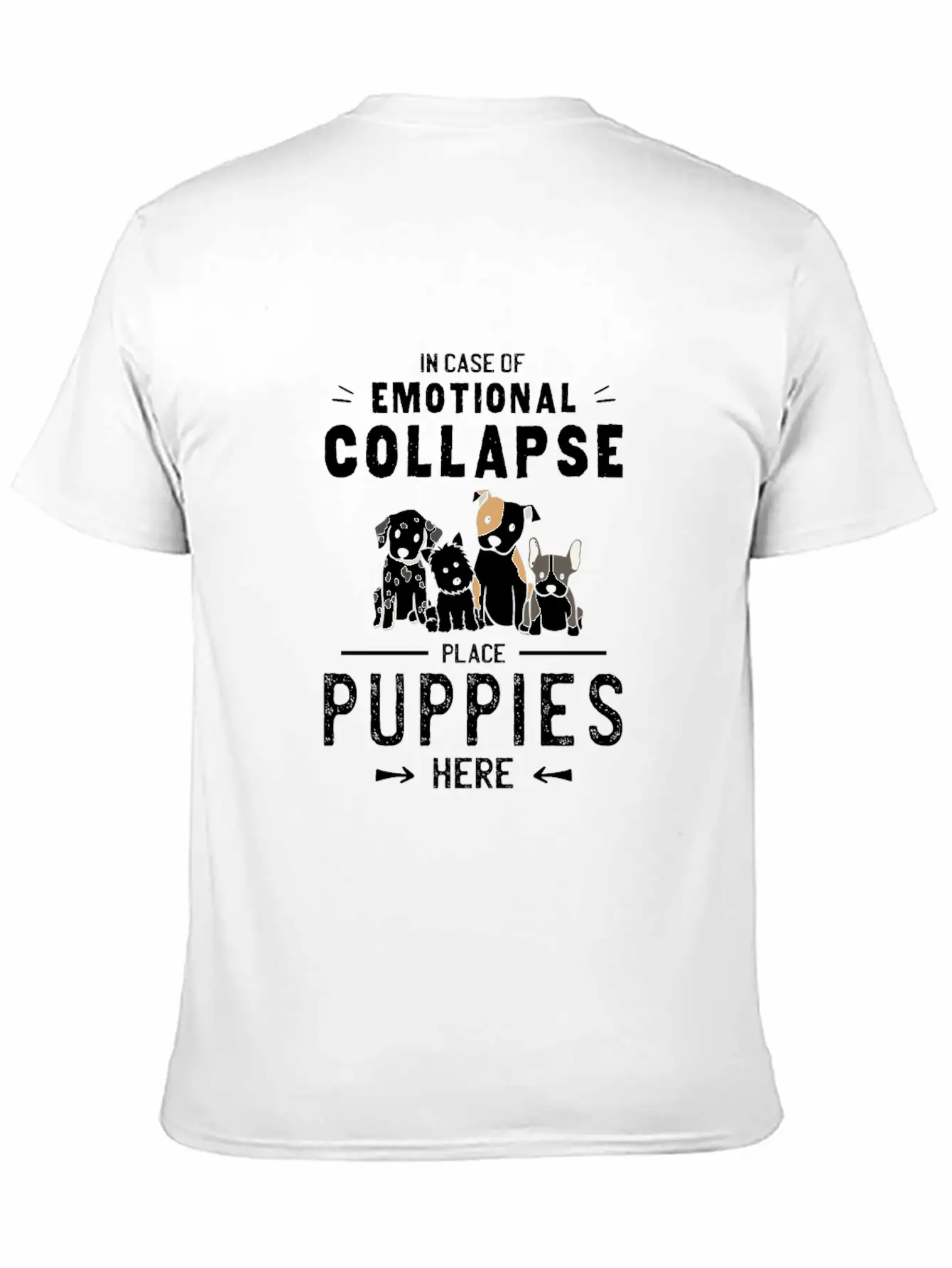Place Dog Puppies Here - Emotional Collapse Unisex Casual T-Shirt – Clean Design For Daily Comfort
