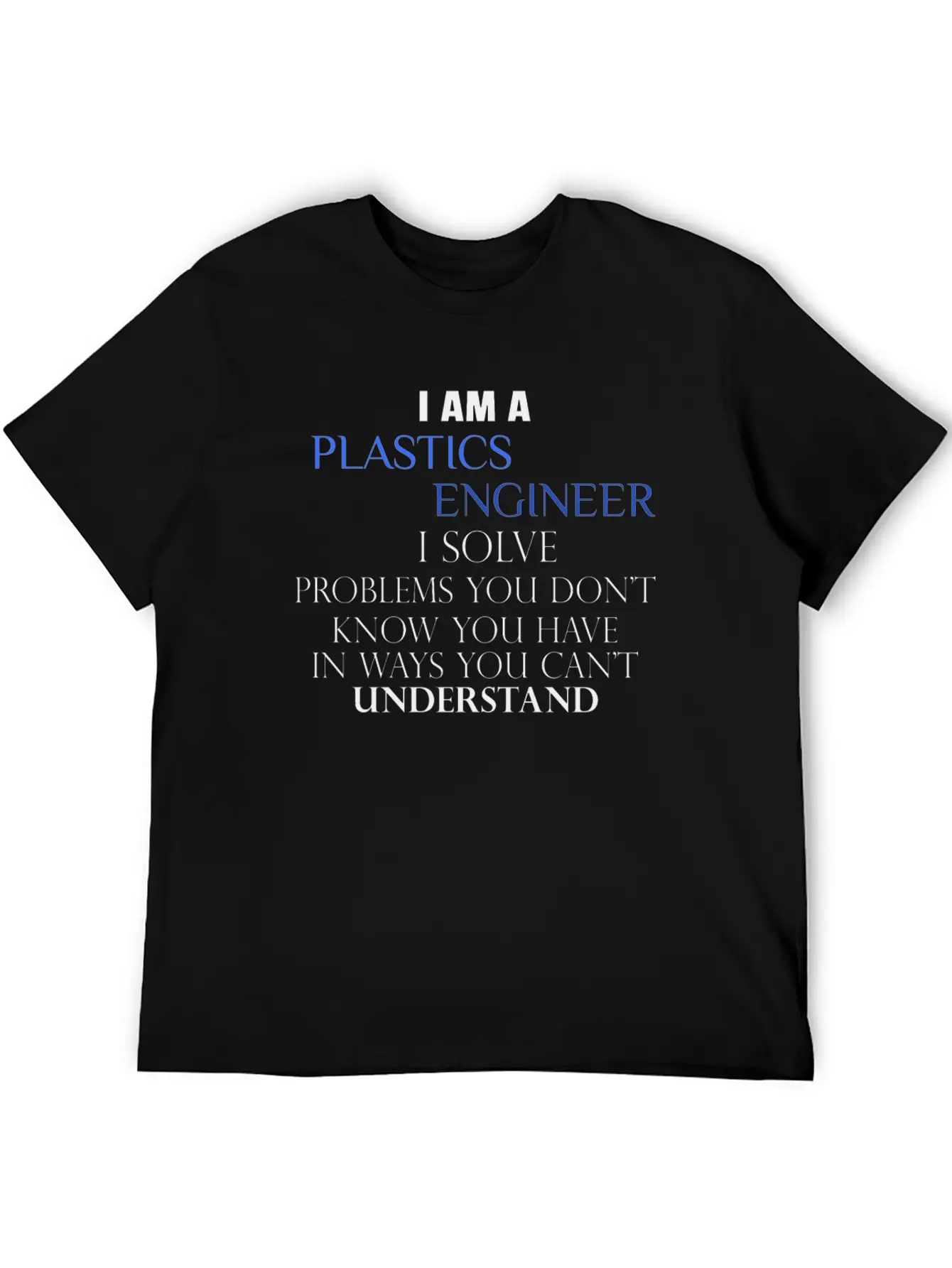 Plastics Engineer - I Am A Plastics Engineer I Sol Essential Cotton Tee For Daily Outfits – Unisex Style