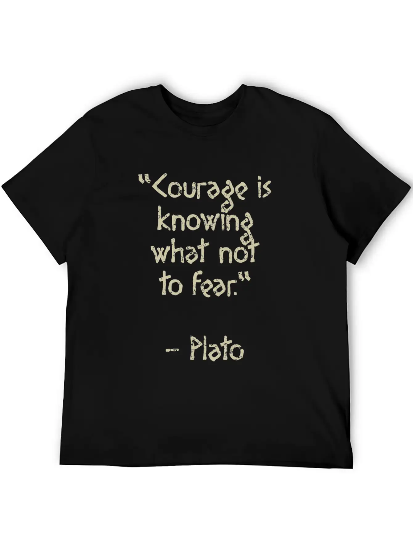 Plato Quote - Courage Is Knowing What Not To Fear Basic Graphic T-Shirt – Daily Comfort In Soft Cotton