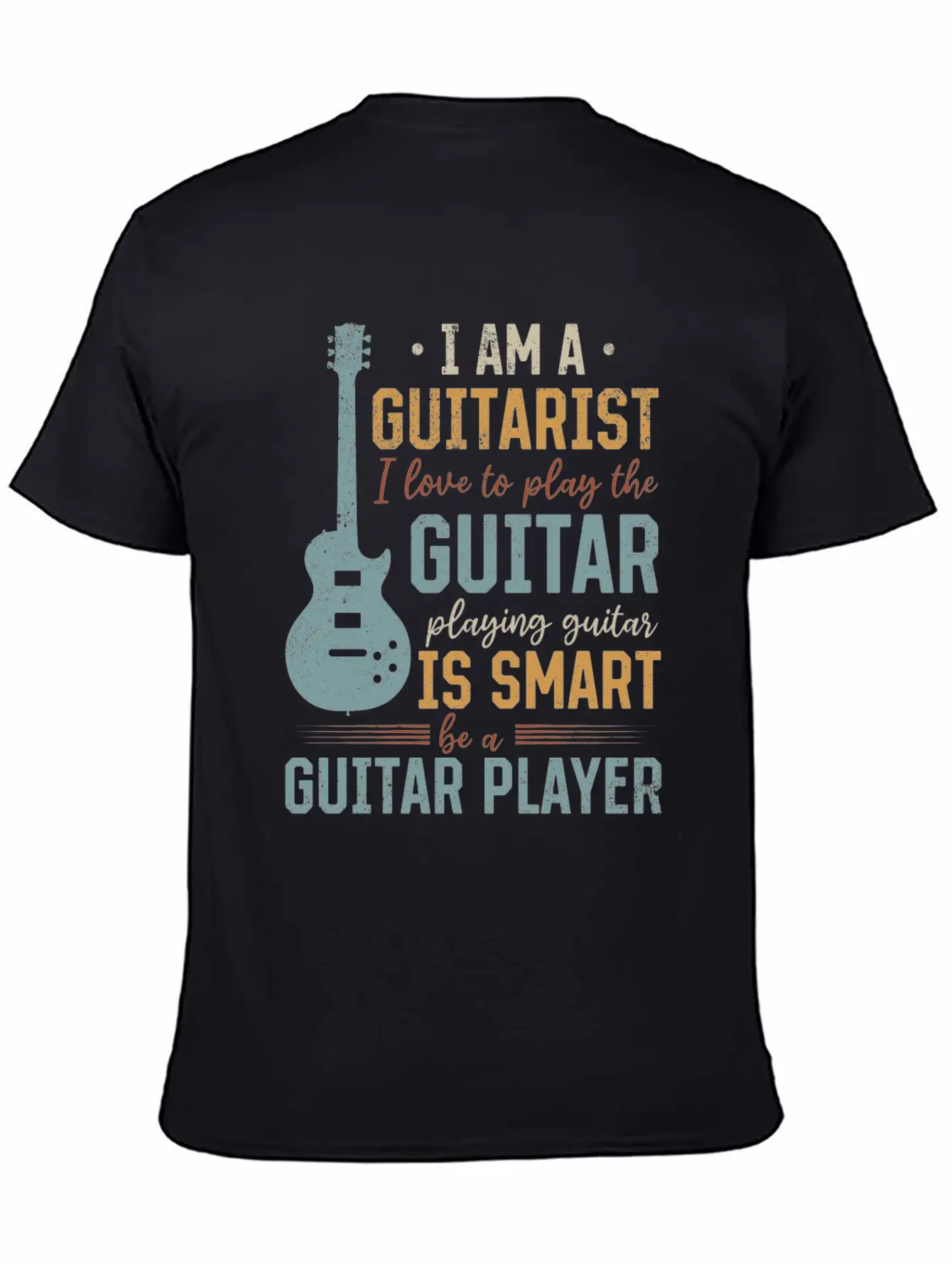 Playing Guitar Is Smart Be A Guitar Player - Elect Relaxed Everyday Tee – Lightweight And Durable Cotton