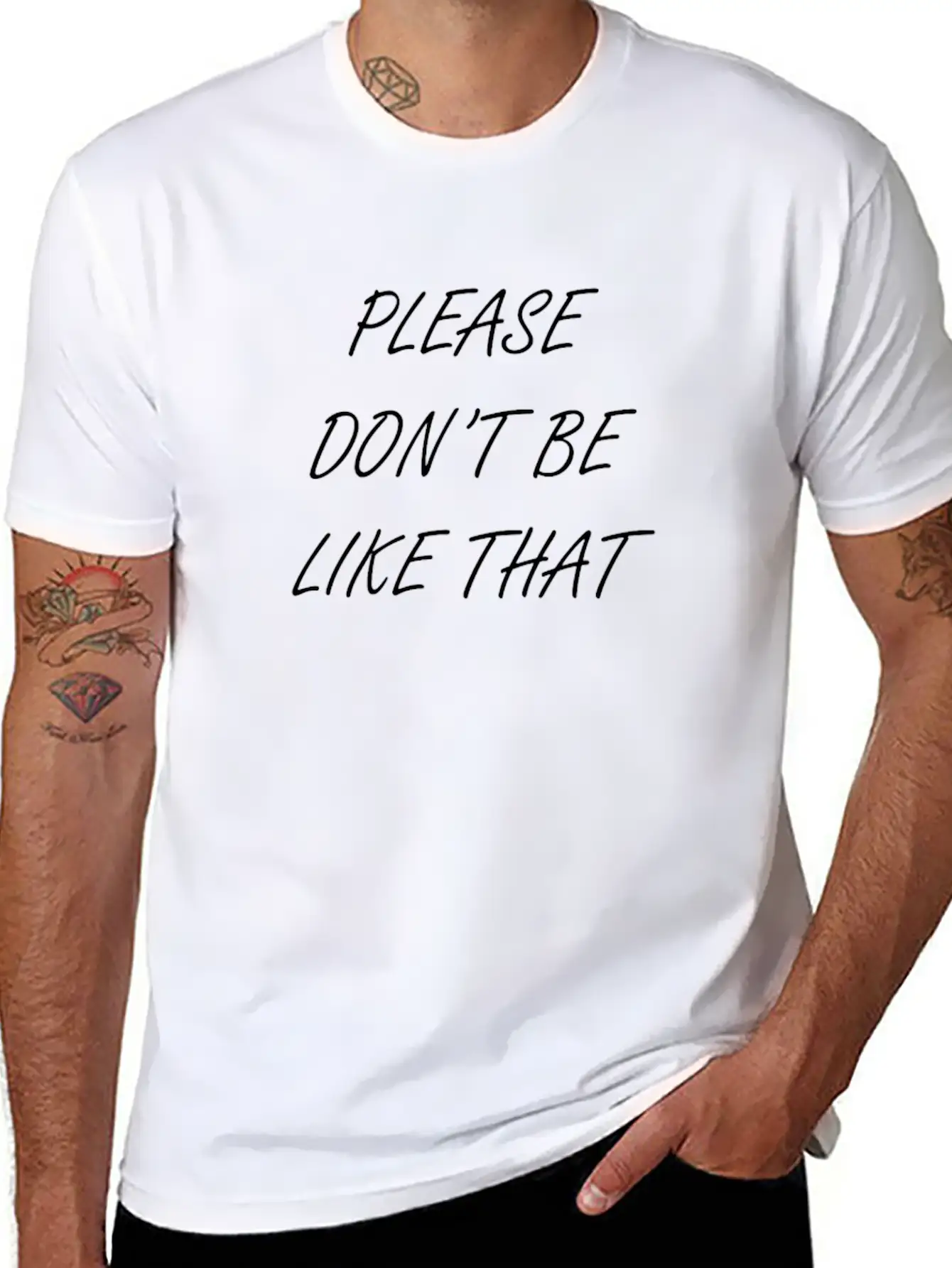 Please Don T Be Like That Stylish Everyday T-Shirt – Unisex Basic Cotton Tee