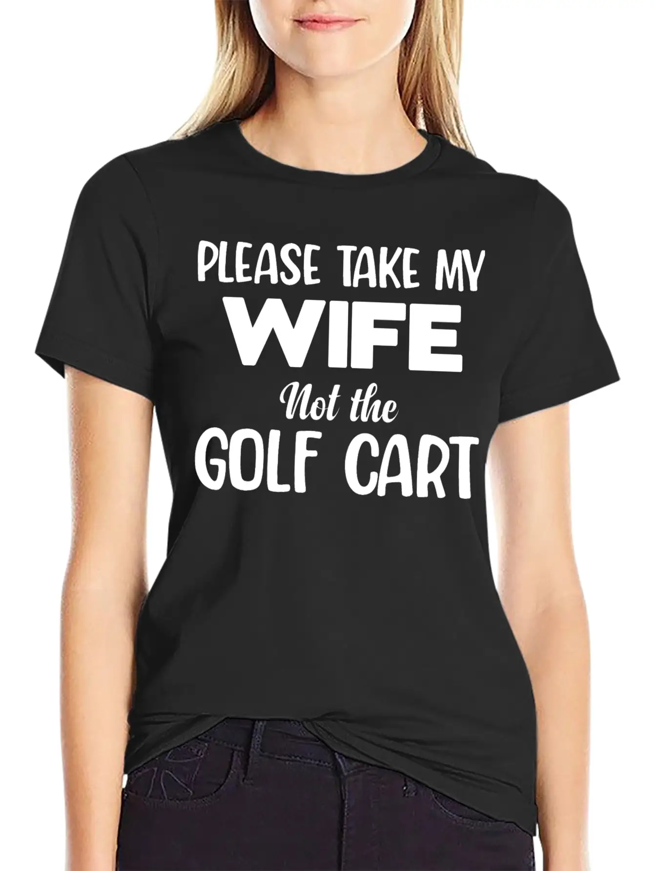 Please Take My Wife Not The Golf Cart Caddy Disc Classic Fit Graphic Tee For Daily Comfort – Unisex Cotton Shirt