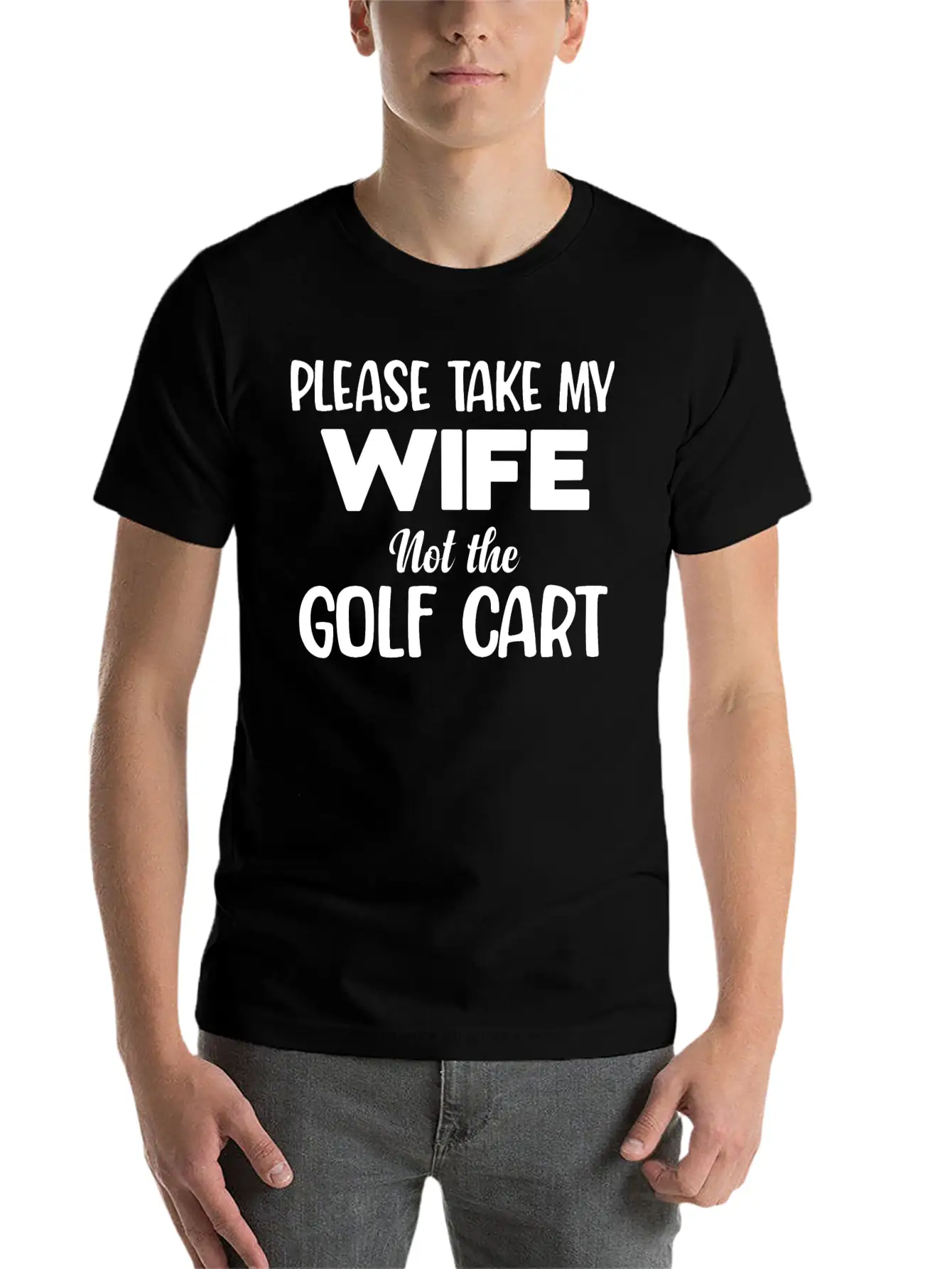 Please Take My Wife Not The Golf Cart Caddy Disc Classic Fit Graphic Tee For Daily Comfort – Unisex Cotton Shirt