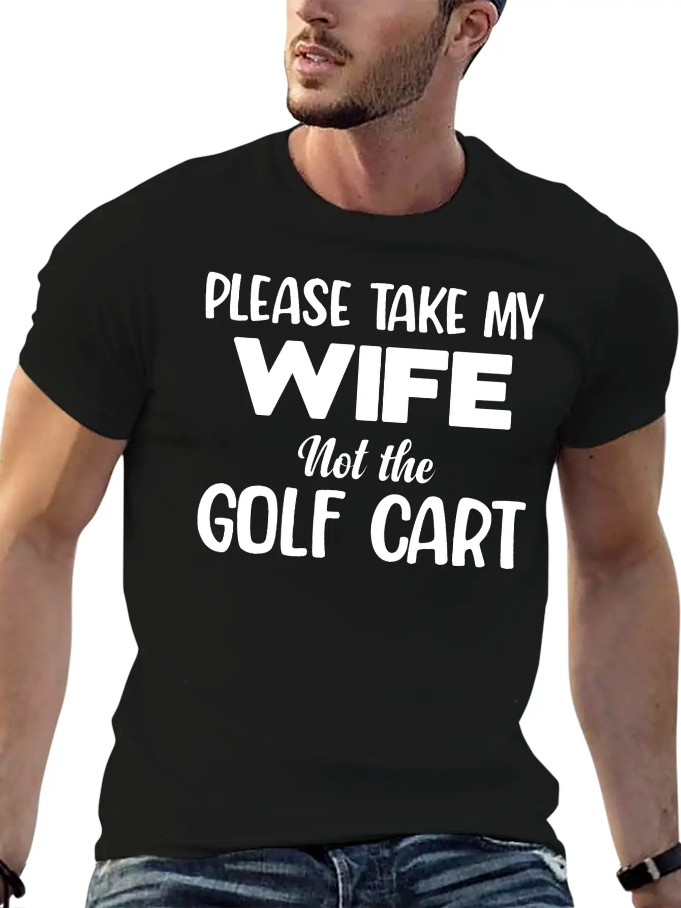Please Take My Wife Not The Golf Cart Caddy Disc Classic Fit Graphic Tee For Daily Comfort – Unisex Cotton Shirt