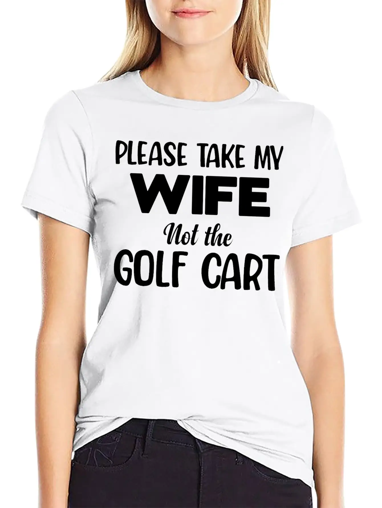 Please Take My Wife Not The Golf Cart Caddy Disc Classic Fit Graphic Tee For Daily Comfort – Unisex Cotton Shirt