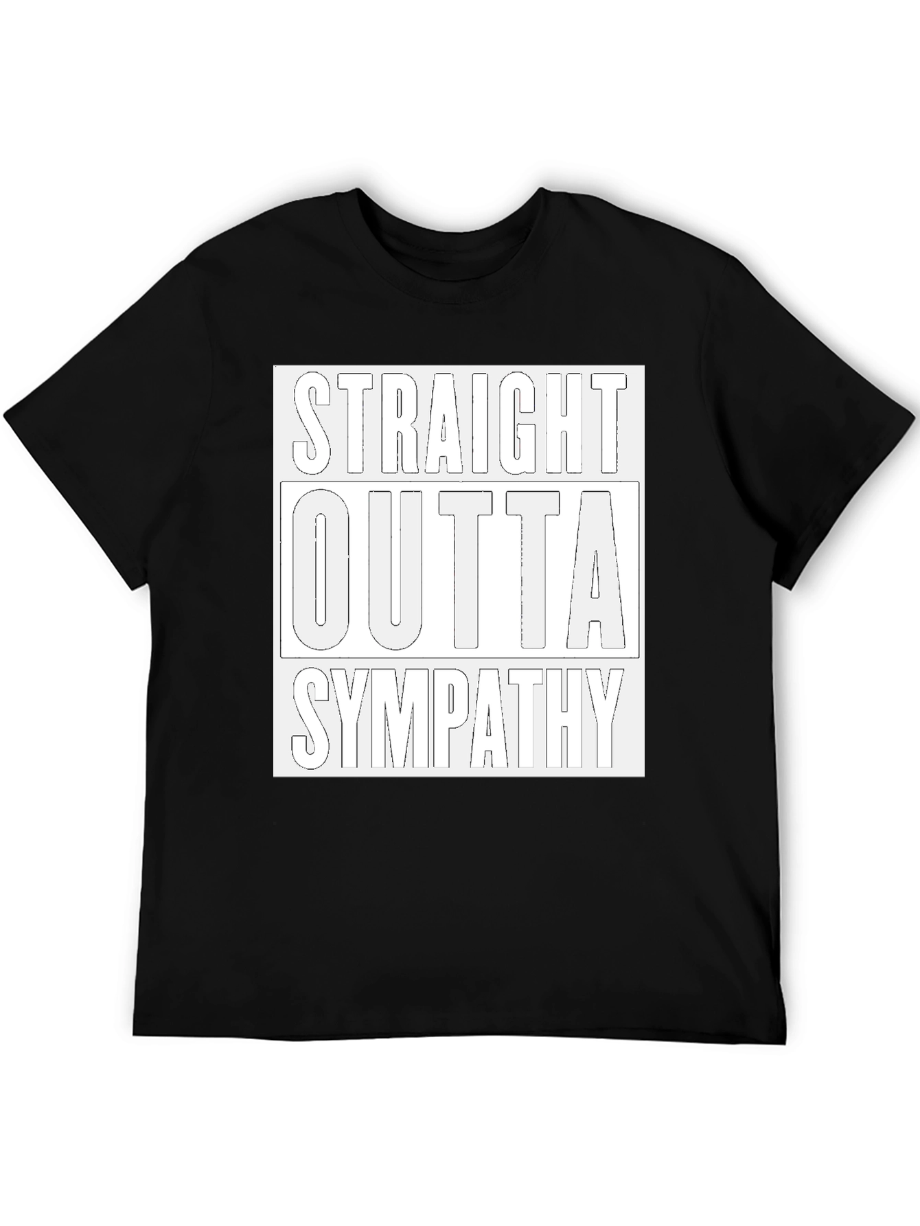 Straight Outta Sympathy Graphic Tee