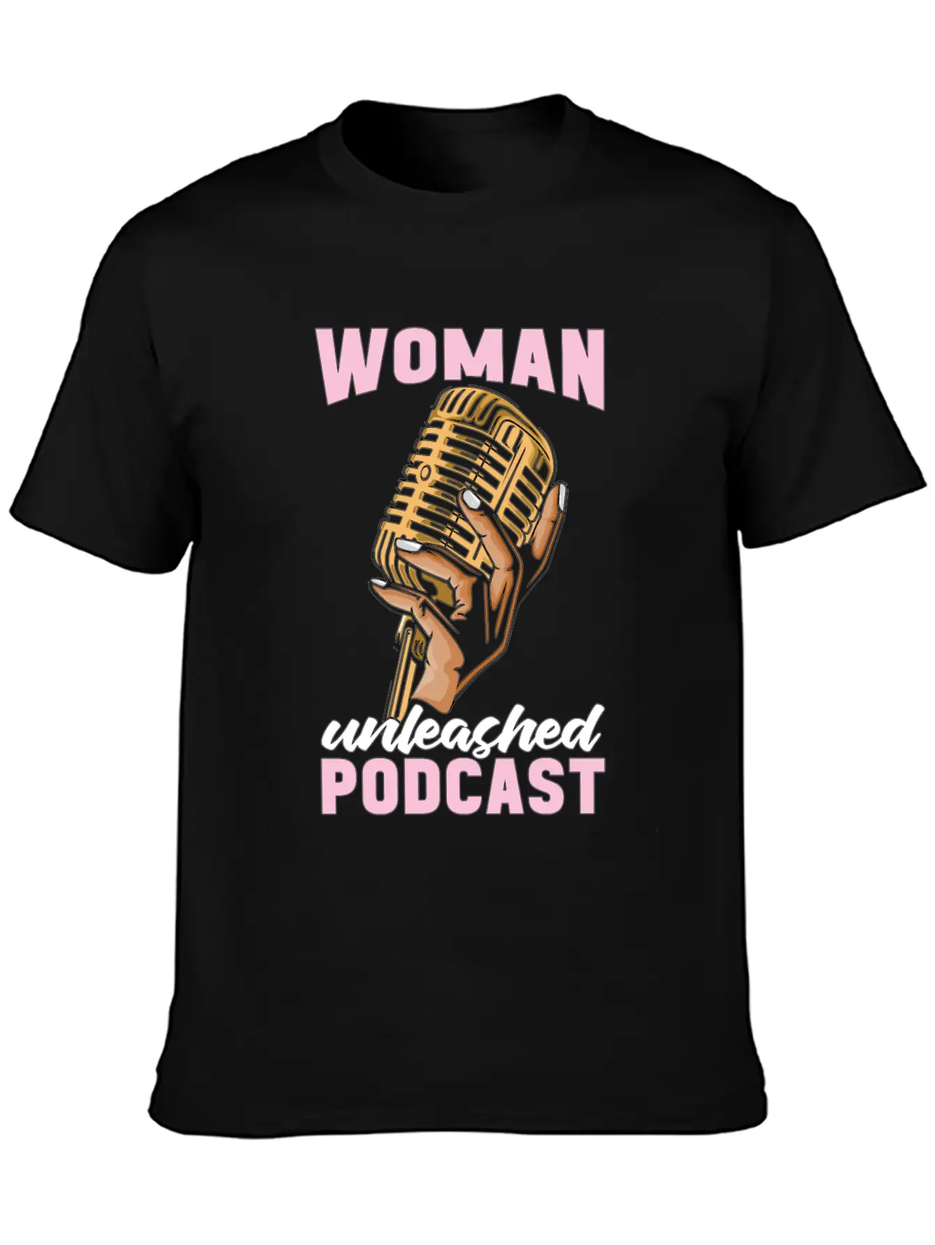 Podcasting Woman Unleashed Podcast Microphone Comfortable Minimalist Graphic Tee – Summer Style Essential