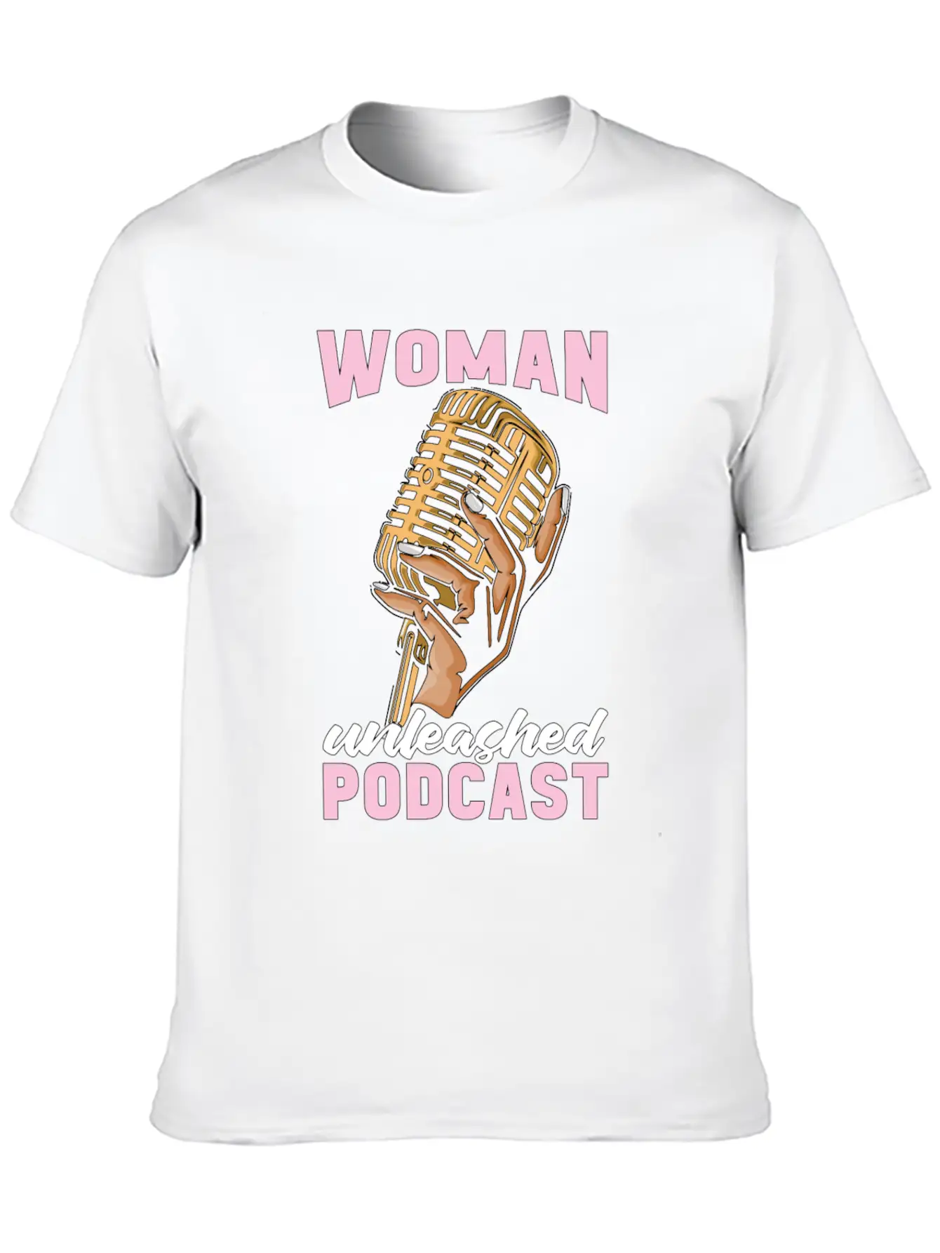 Podcasting Woman Unleashed Podcast Microphone Comfortable Minimalist Graphic Tee – Summer Style Essential
