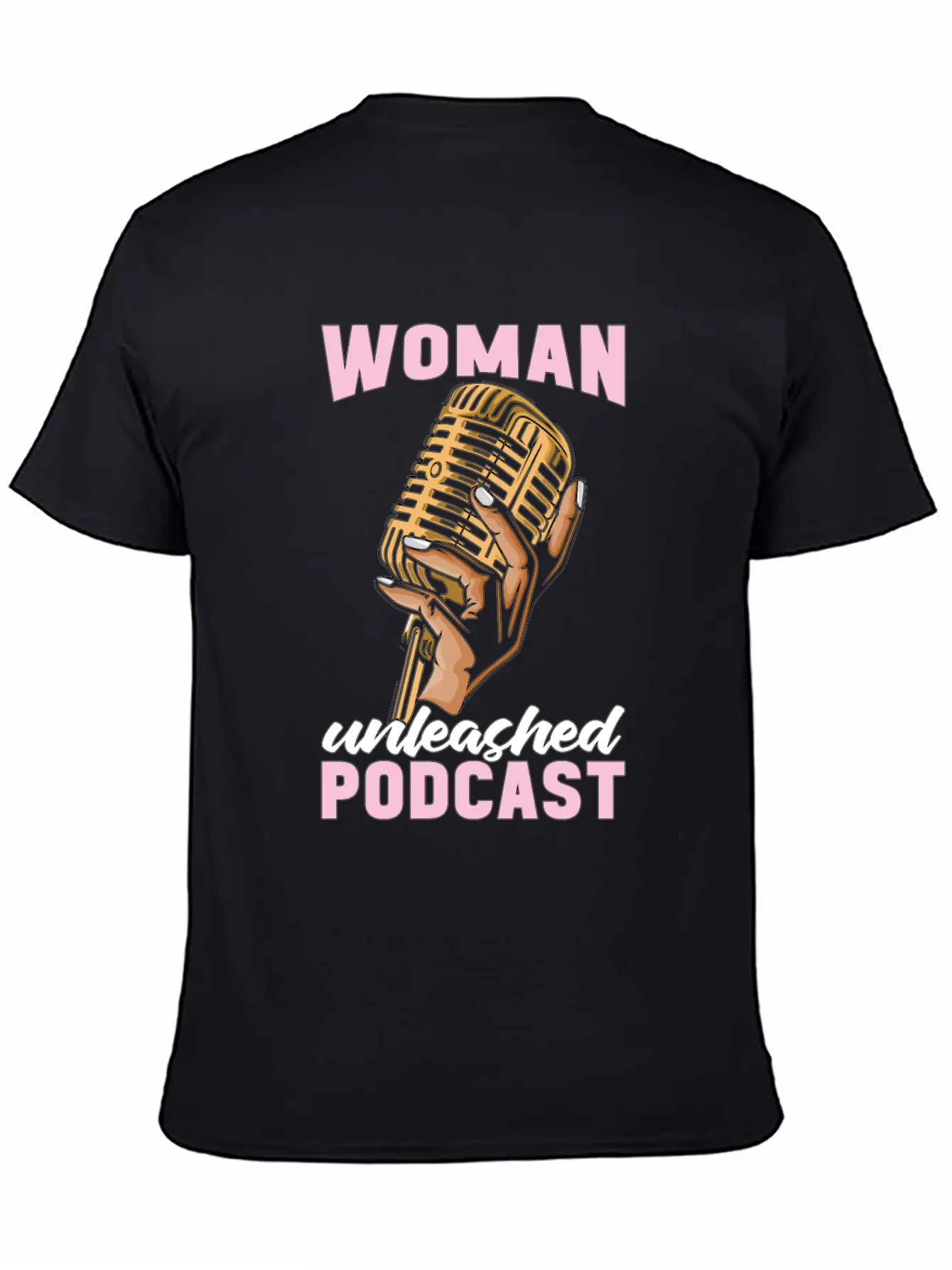Podcasting Woman Unleashed Podcast Microphone Comfortable Minimalist Graphic Tee – Summer Style Essential