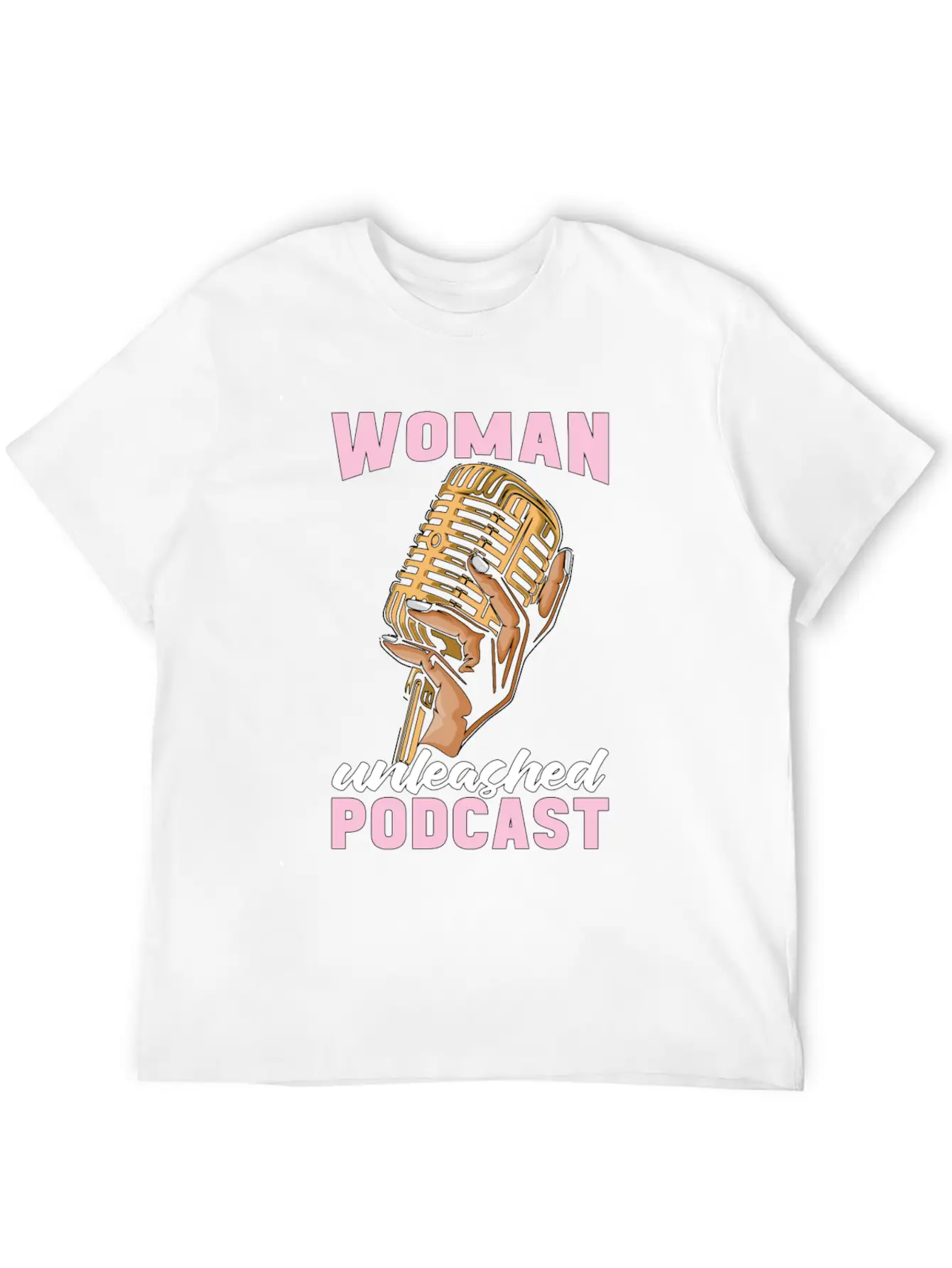 Podcasting Woman Unleashed Podcast Microphone Comfortable Minimalist Graphic Tee – Summer Style Essential