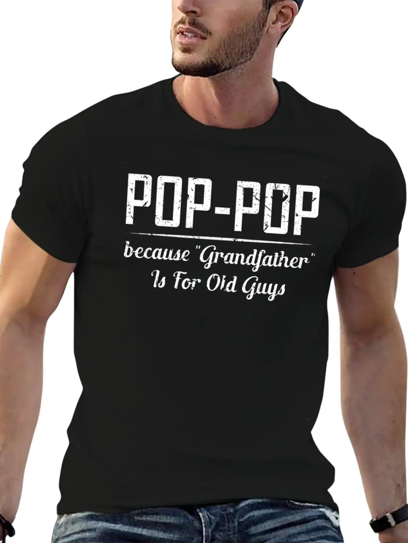 Pop Pop Because Grandfather Is For Old Guys Relaxed Everyday Tee – Lightweight And Durable Cotton