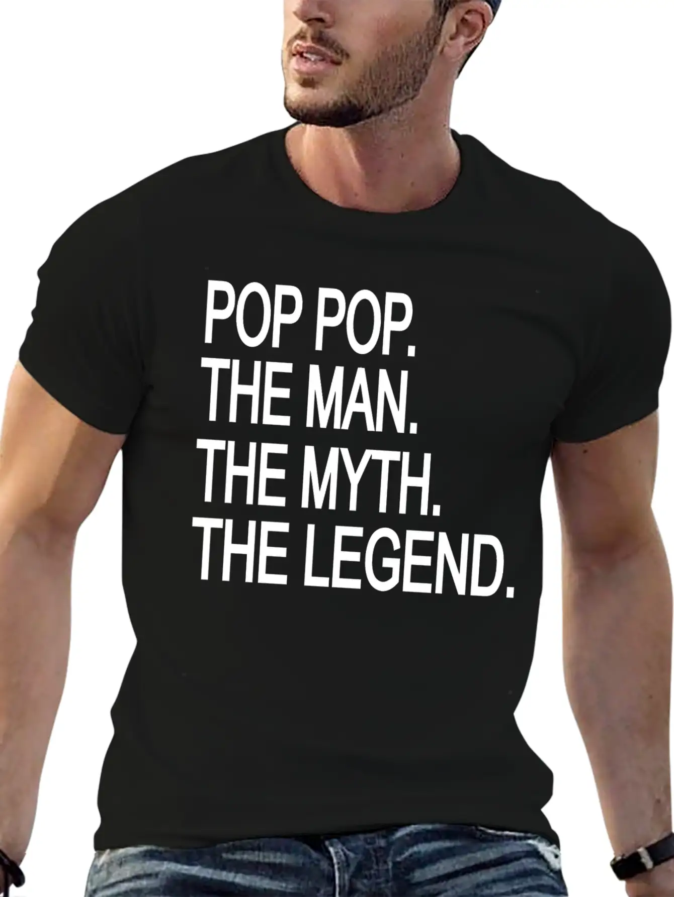 Pop Pop The Man The Myth The Legend Lightweight Cotton T-Shirt – Daily Comfort Graphic Shirt