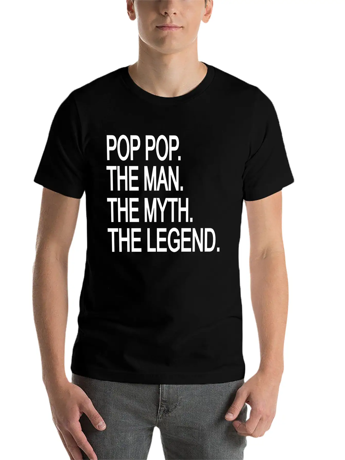 Pop Pop The Man The Myth The Legend Lightweight Cotton T-Shirt – Daily Comfort Graphic Shirt