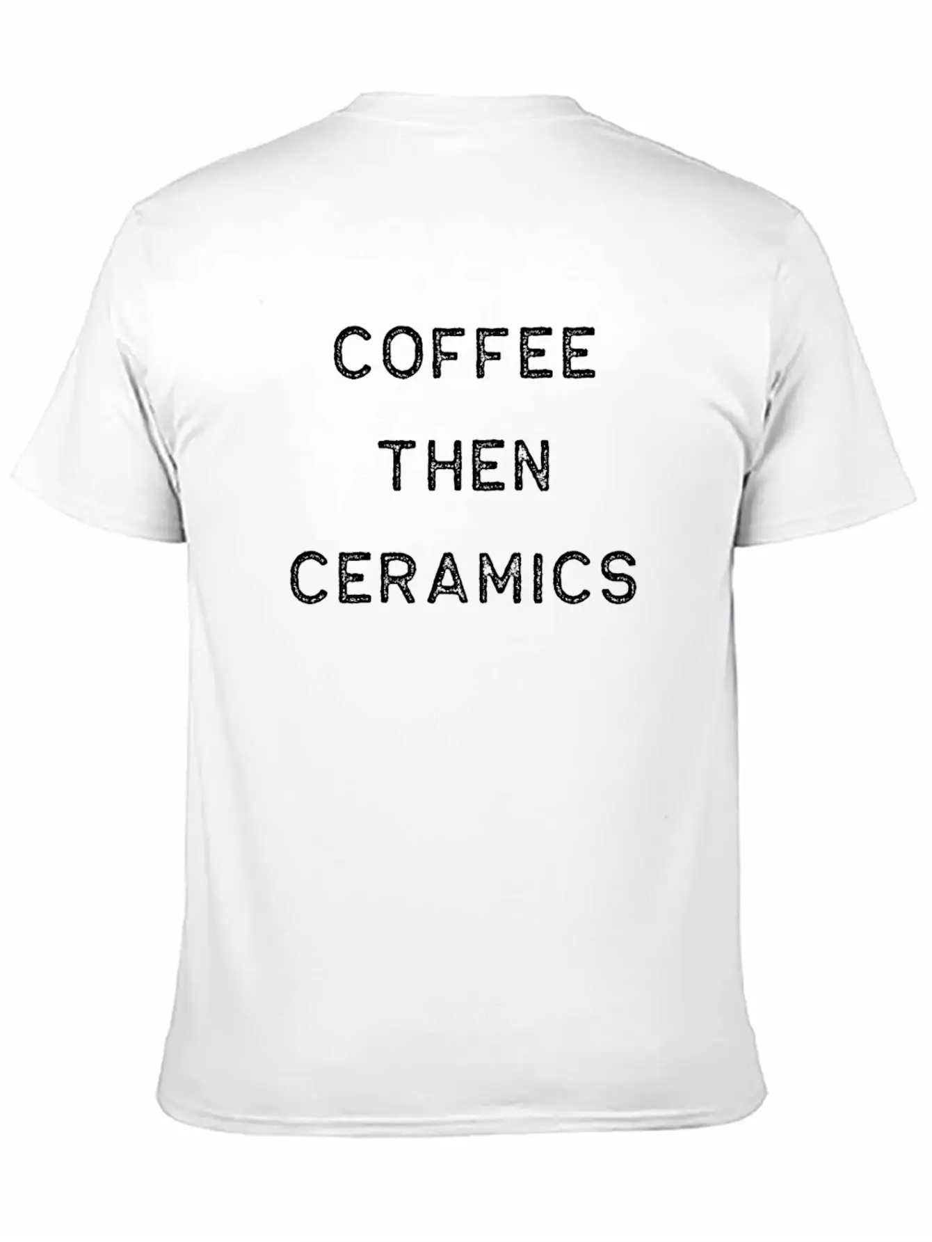 Pottery Design Coffee Then Ceramics Dark Clay Ceramics Artist Clay Funny Gift Basic Graphic T-Shirt – Daily Comfort In Soft Cotton