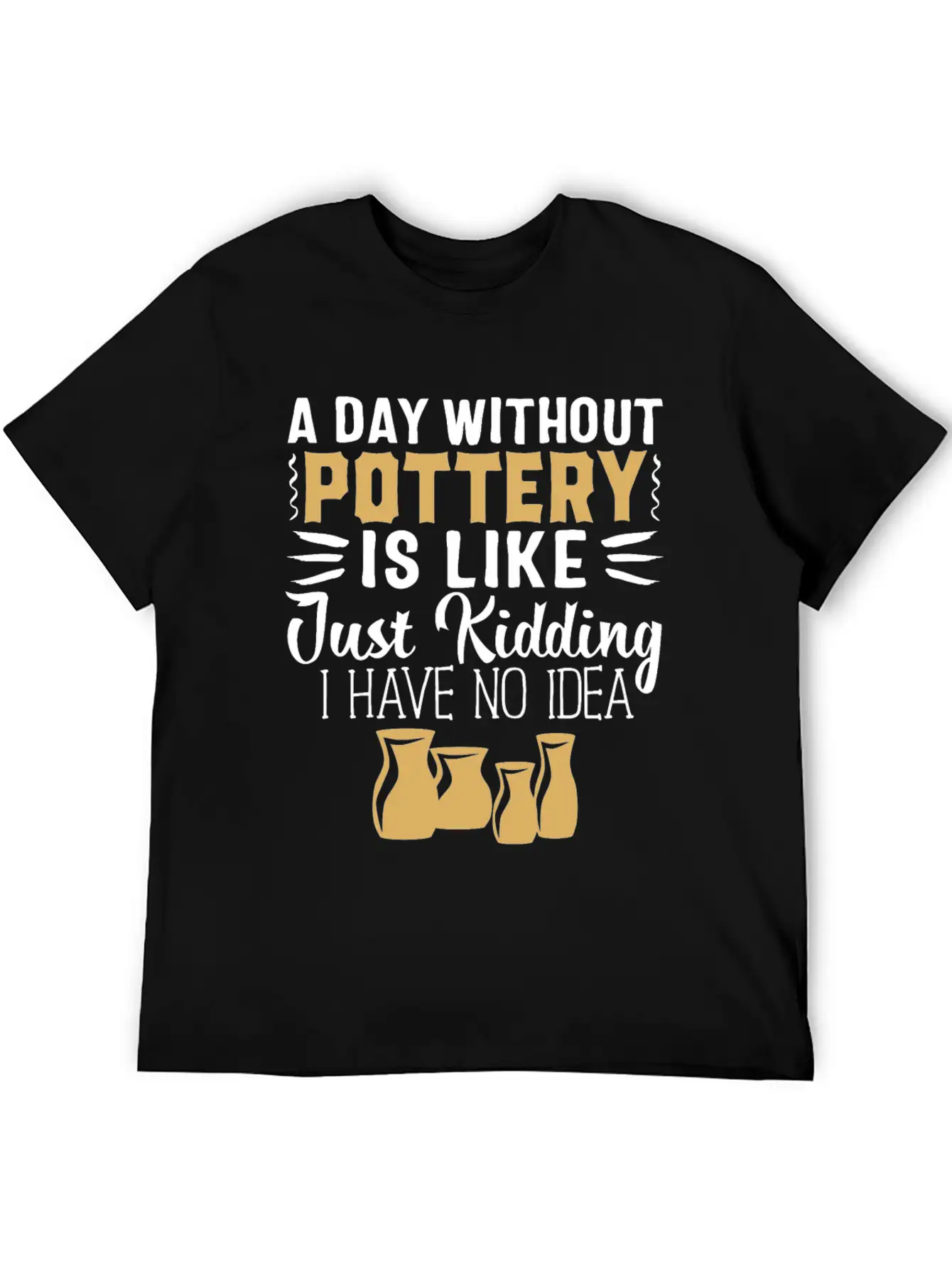 Pottery Her Anniversary Funny Ceramics Lover Unisex Casual T-Shirt ��� Clean Design For Daily Comfort