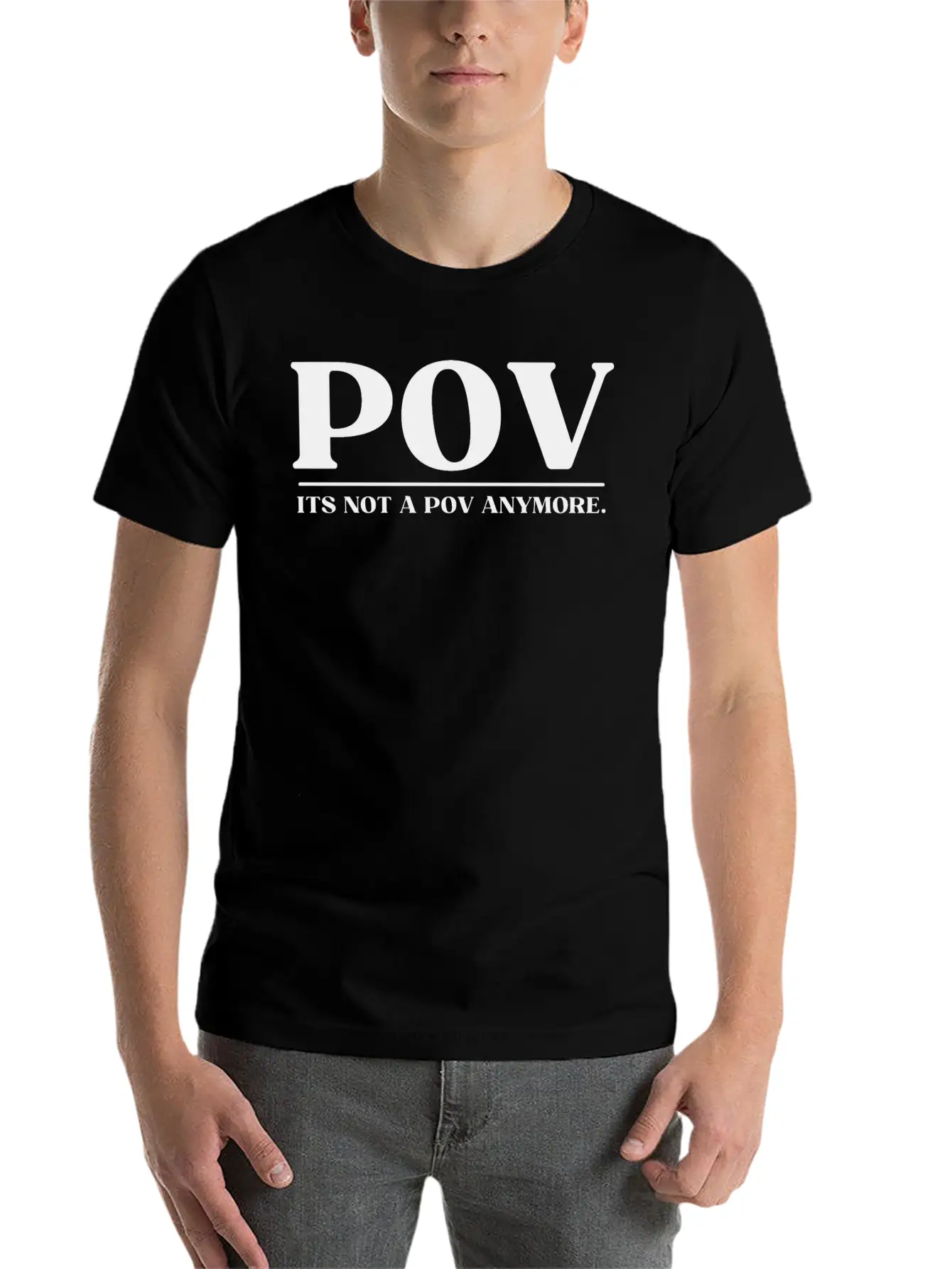 POV ITS NOT A POV ANYMORE Soft Cotton Short Sleeve Tee – Unisex Wardrobe Staple
