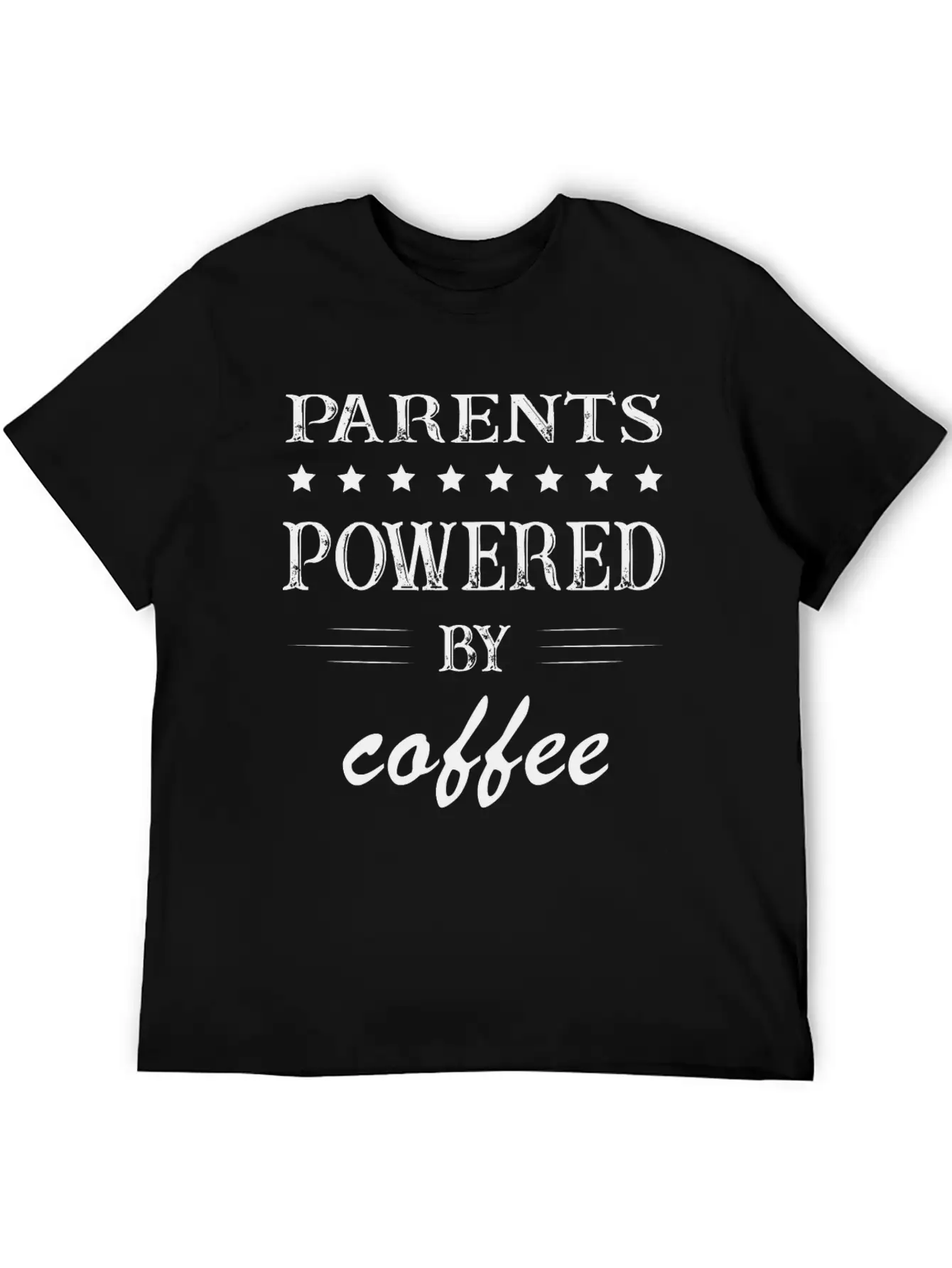 Powered By Coffee, Coffee, Parents, Mom, Dad Lightweight Cotton T-Shirt – Daily Comfort Graphic Shirt