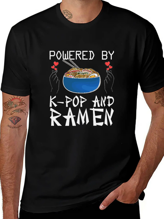 Powered By K-Pop And Ramen Korean Pop Lover K-Popk Soft Cotton Short Sleeve Tee – Unisex Wardrobe Staple