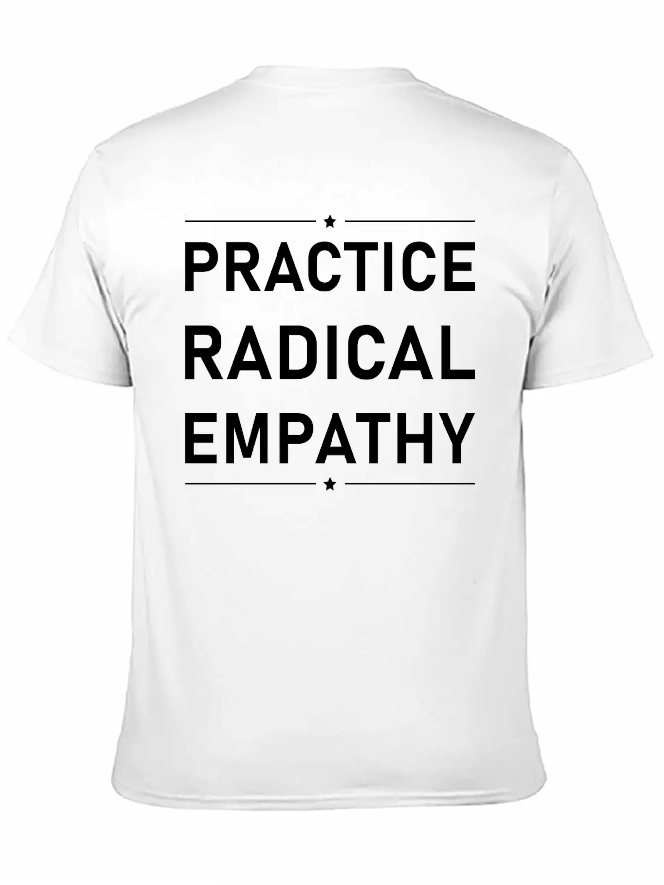 Practice Radical Empathy Basic Graphic T-Shirt – Daily Comfort In Soft Cotton