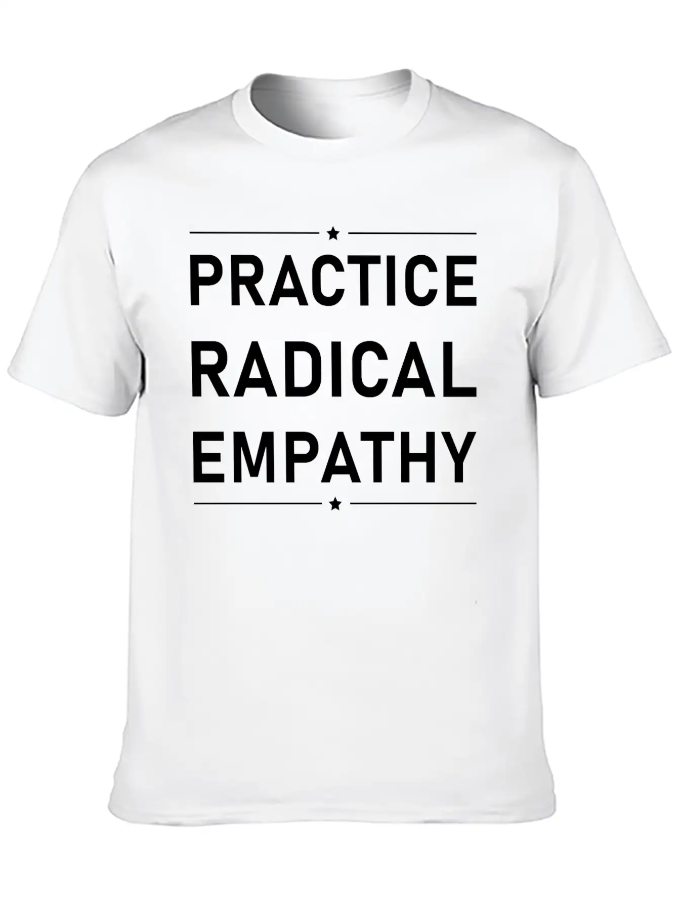 Practice Radical Empathy Basic Graphic T-Shirt – Daily Comfort In Soft Cotton