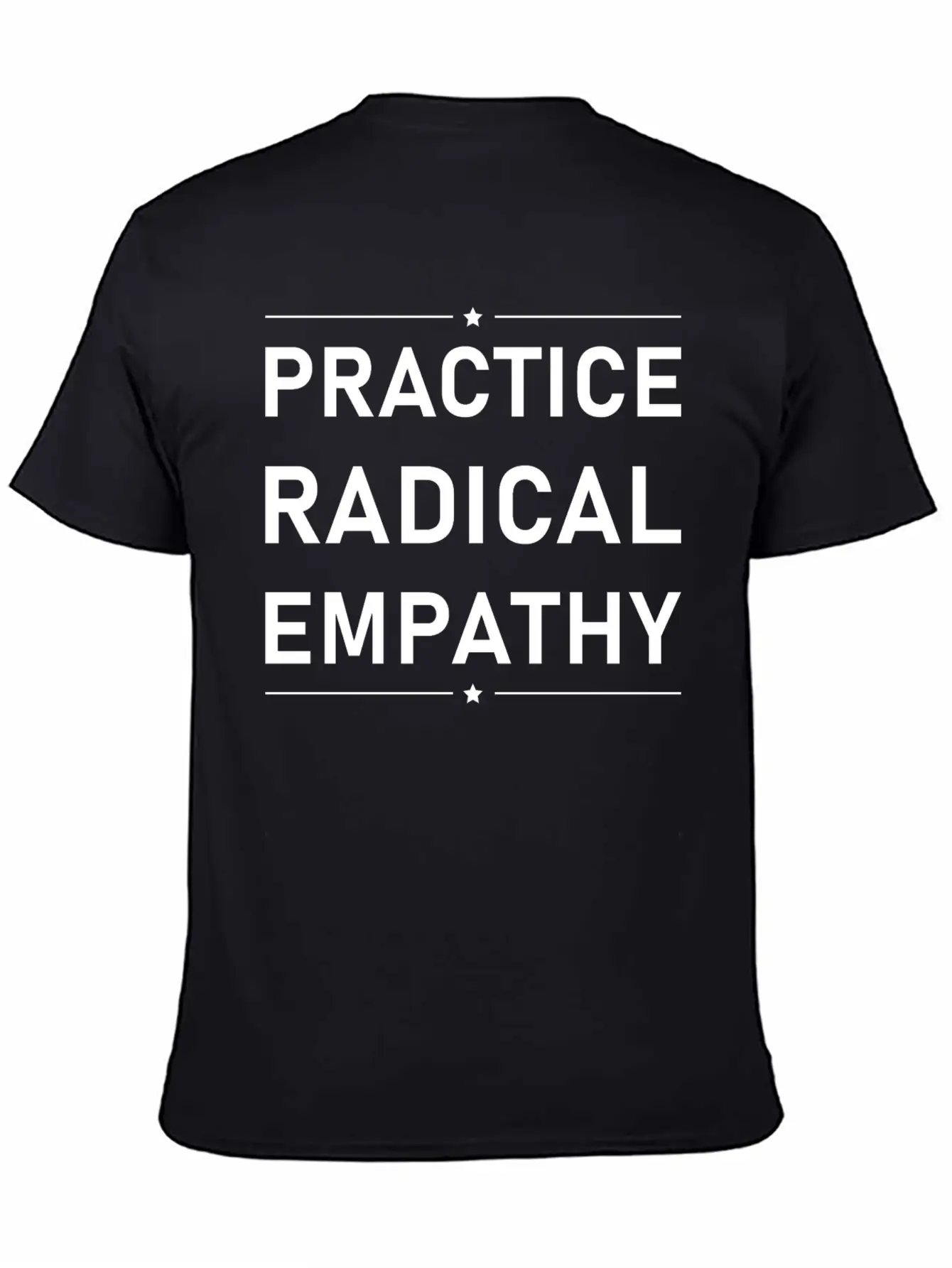Practice Radical Empathy Basic Graphic T-Shirt – Daily Comfort In Soft Cotton