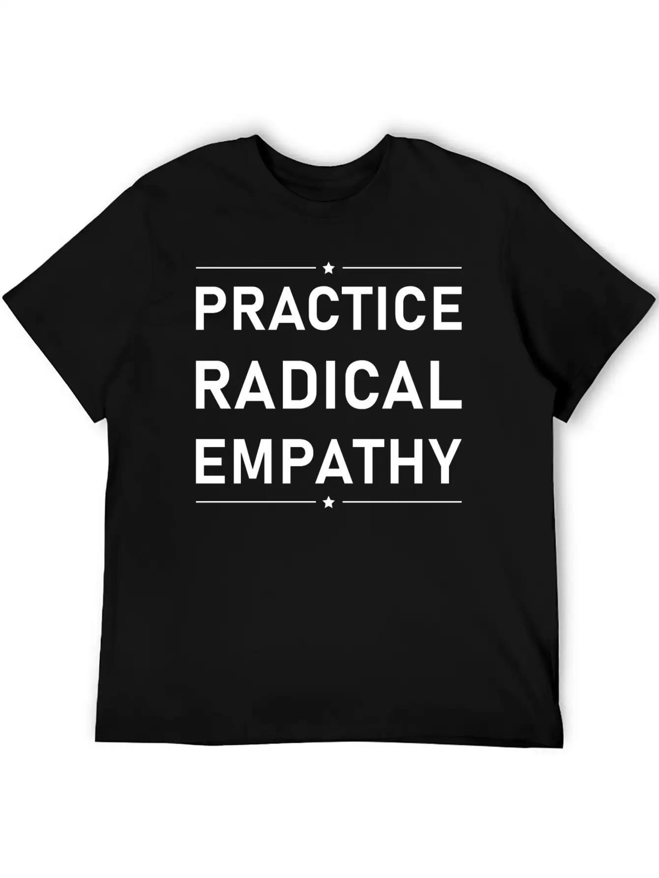 Practice Radical Empathy Basic Graphic T-Shirt – Daily Comfort In Soft Cotton