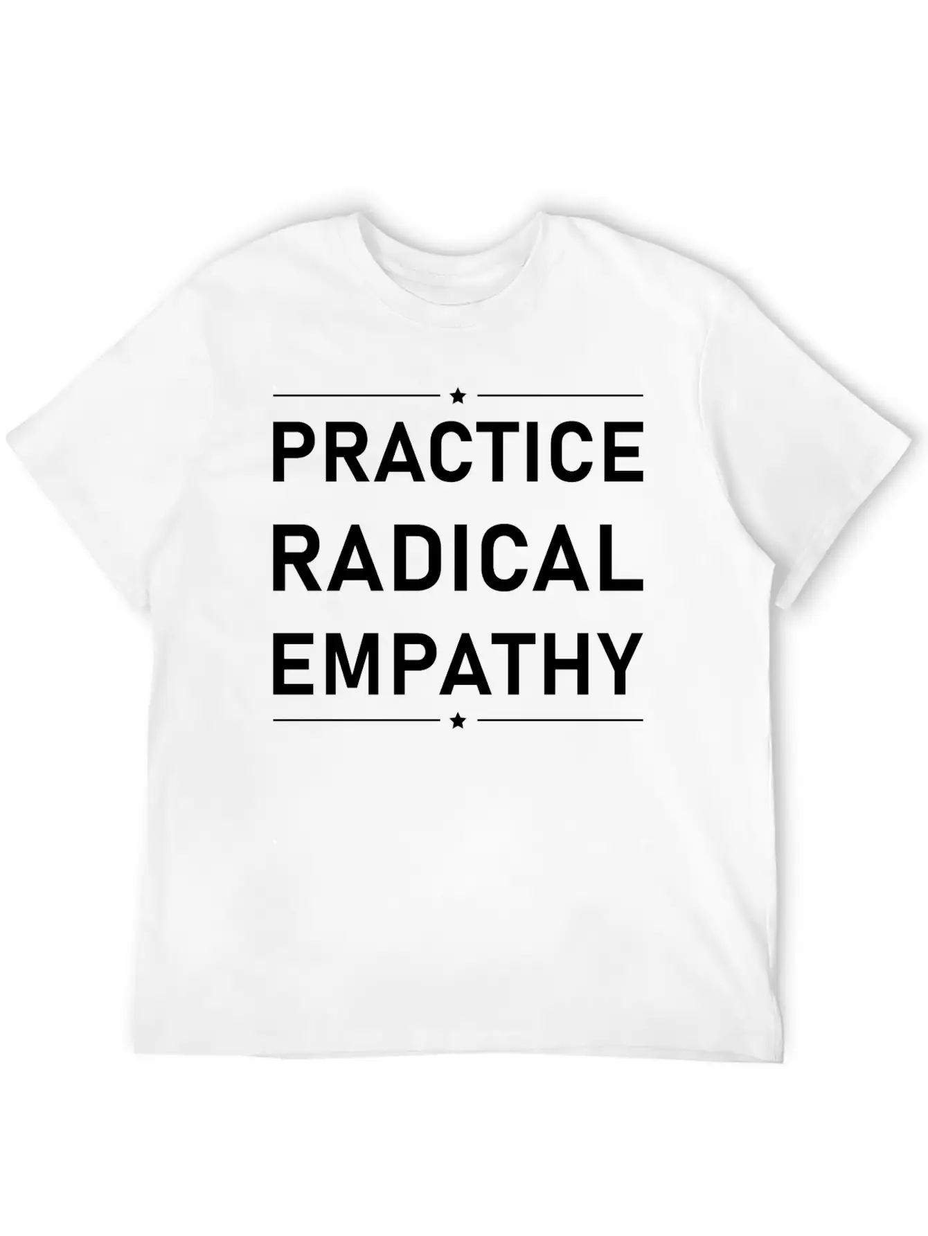Practice Radical Empathy Basic Graphic T-Shirt – Daily Comfort In Soft Cotton