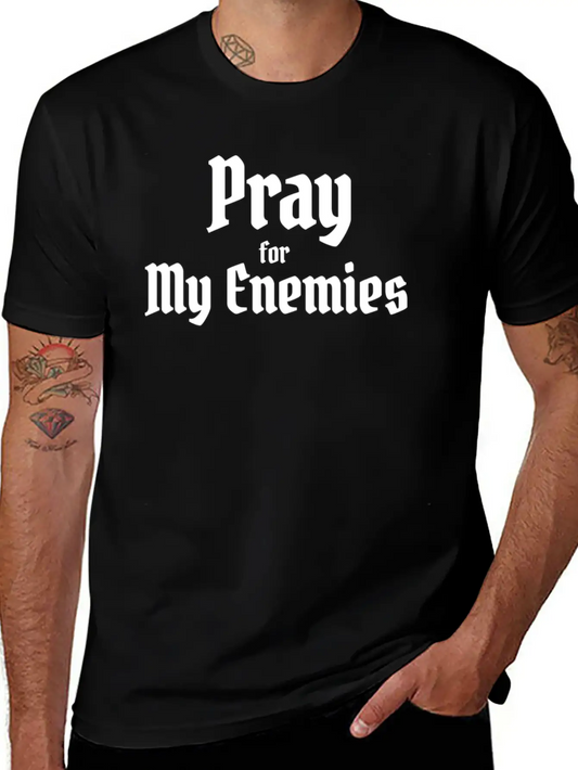 Pray For My Enimies Basic Graphic T-Shirt – Daily Comfort In Soft Cotton