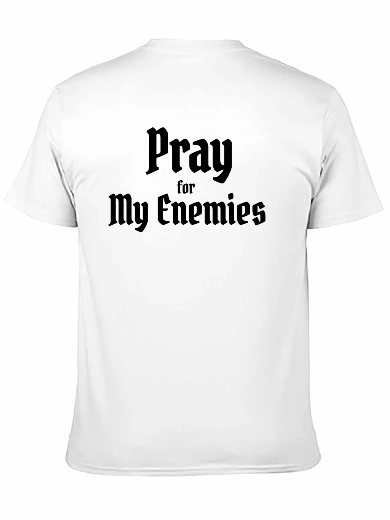 Pray For My Enimies Basic Graphic T-Shirt – Daily Comfort In Soft Cotton