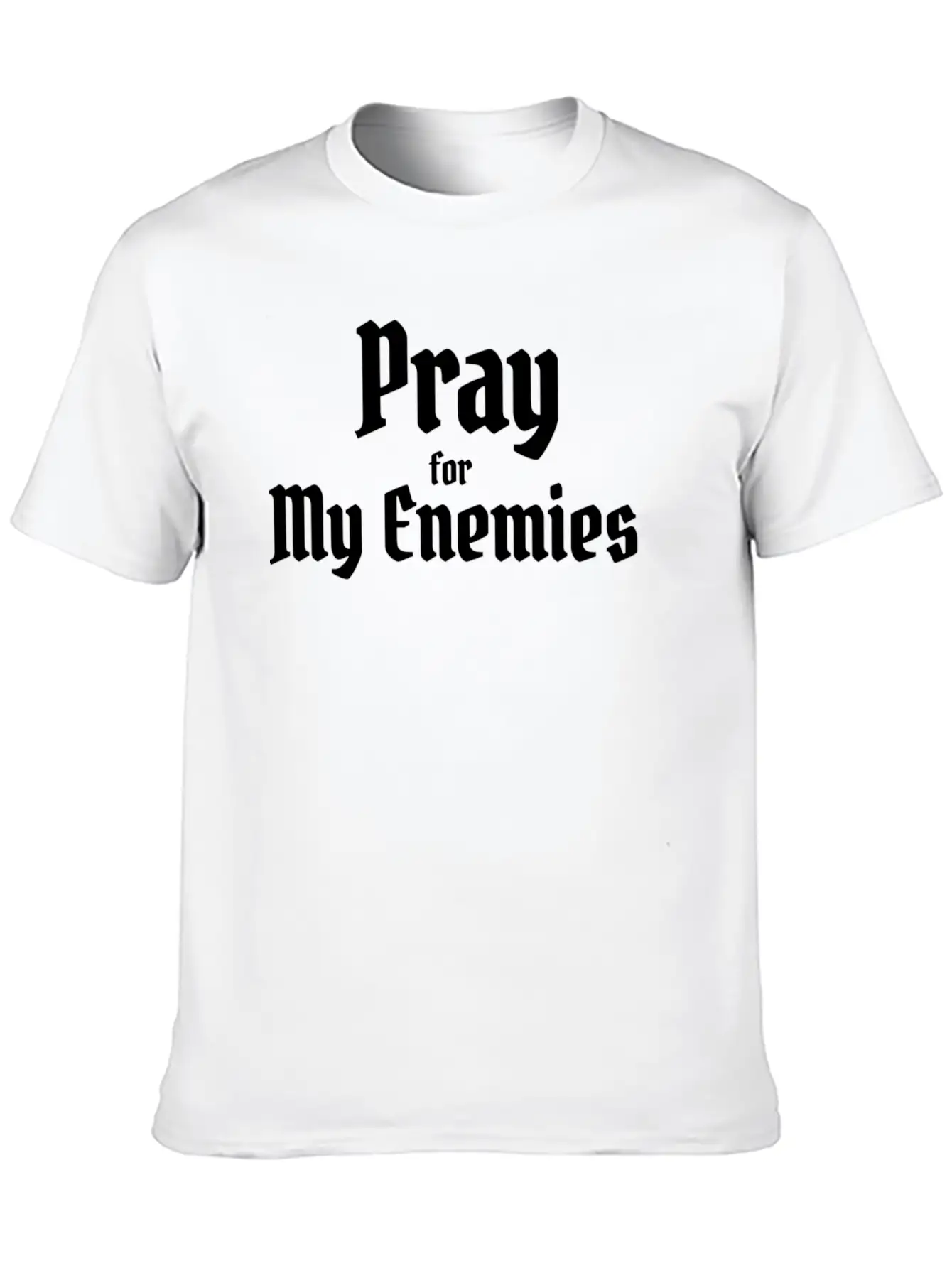 Pray For My Enimies Basic Graphic T-Shirt – Daily Comfort In Soft Cotton