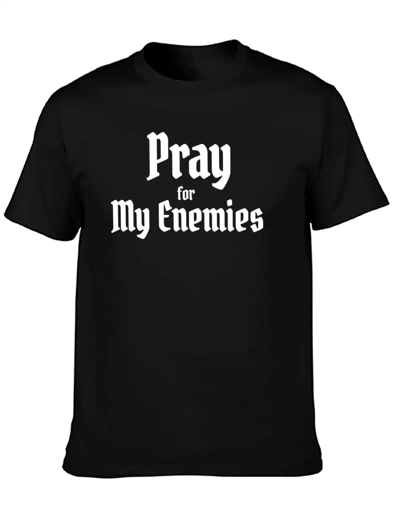 Pray For My Enimies Basic Graphic T-Shirt – Daily Comfort In Soft Cotton