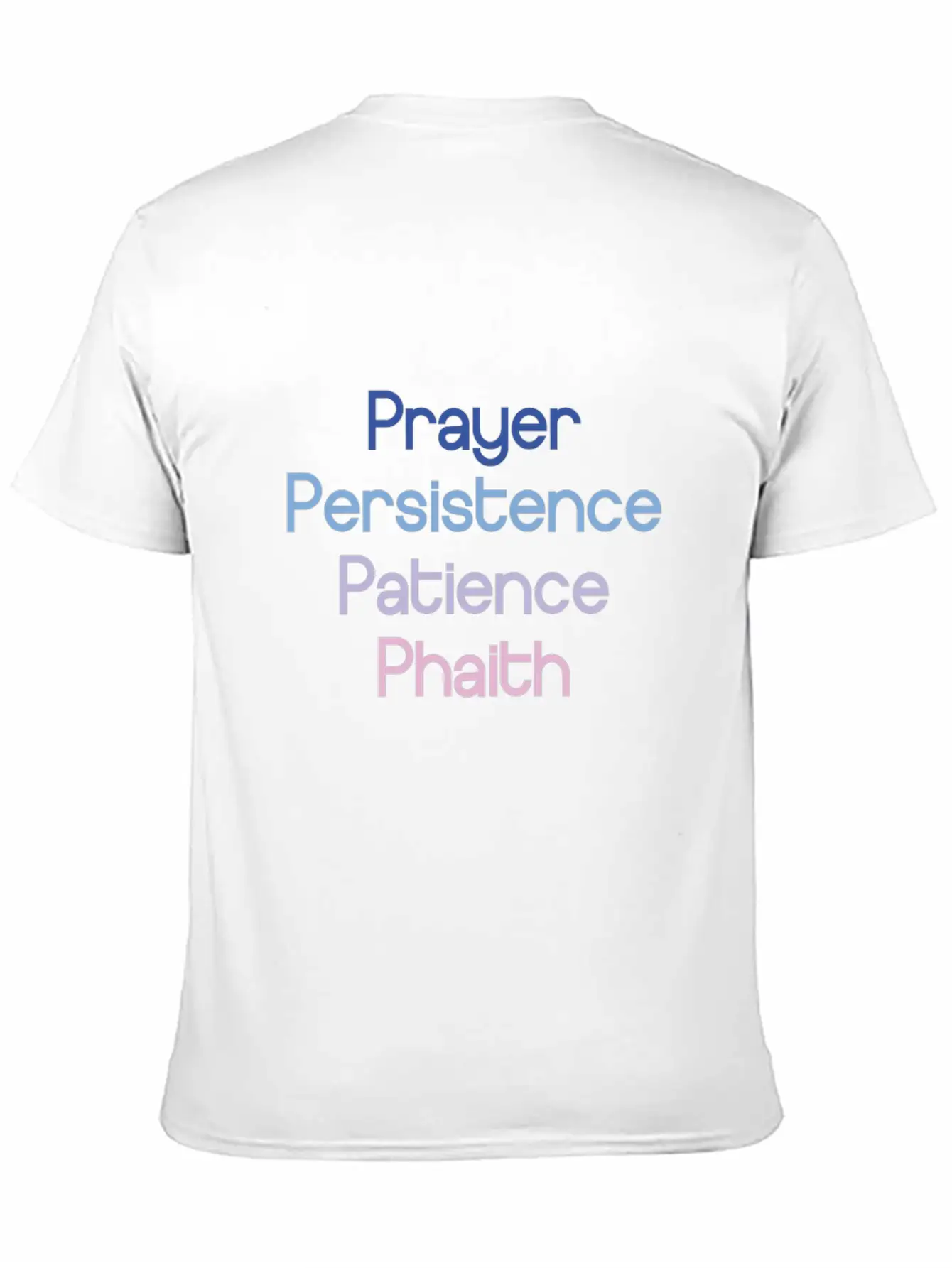 Prayer Persistence Patience Phaith Modern Fit Casual T-Shirt – Clean And Versatile Design
