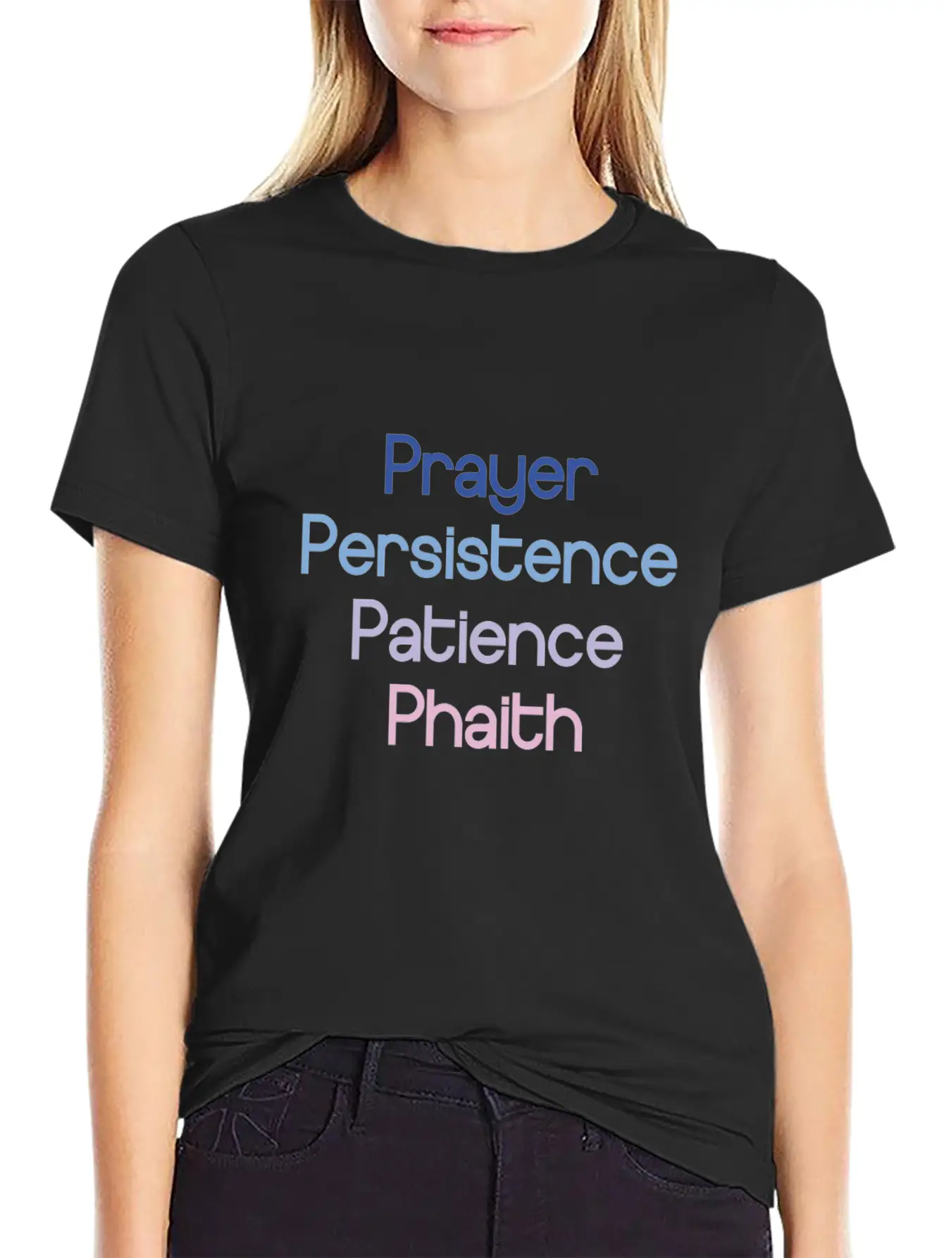 Prayer Persistence Patience Phaith Modern Fit Casual T-Shirt – Clean And Versatile Design