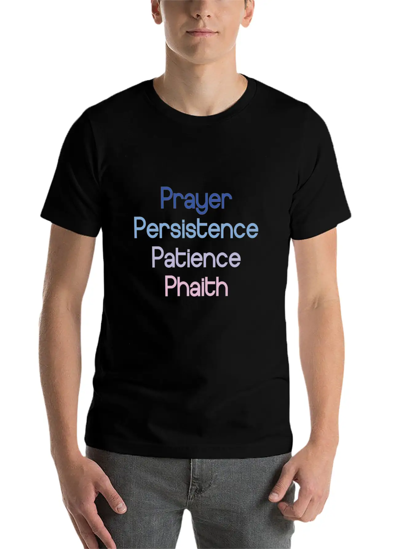 Prayer Persistence Patience Phaith Modern Fit Casual T-Shirt – Clean And Versatile Design